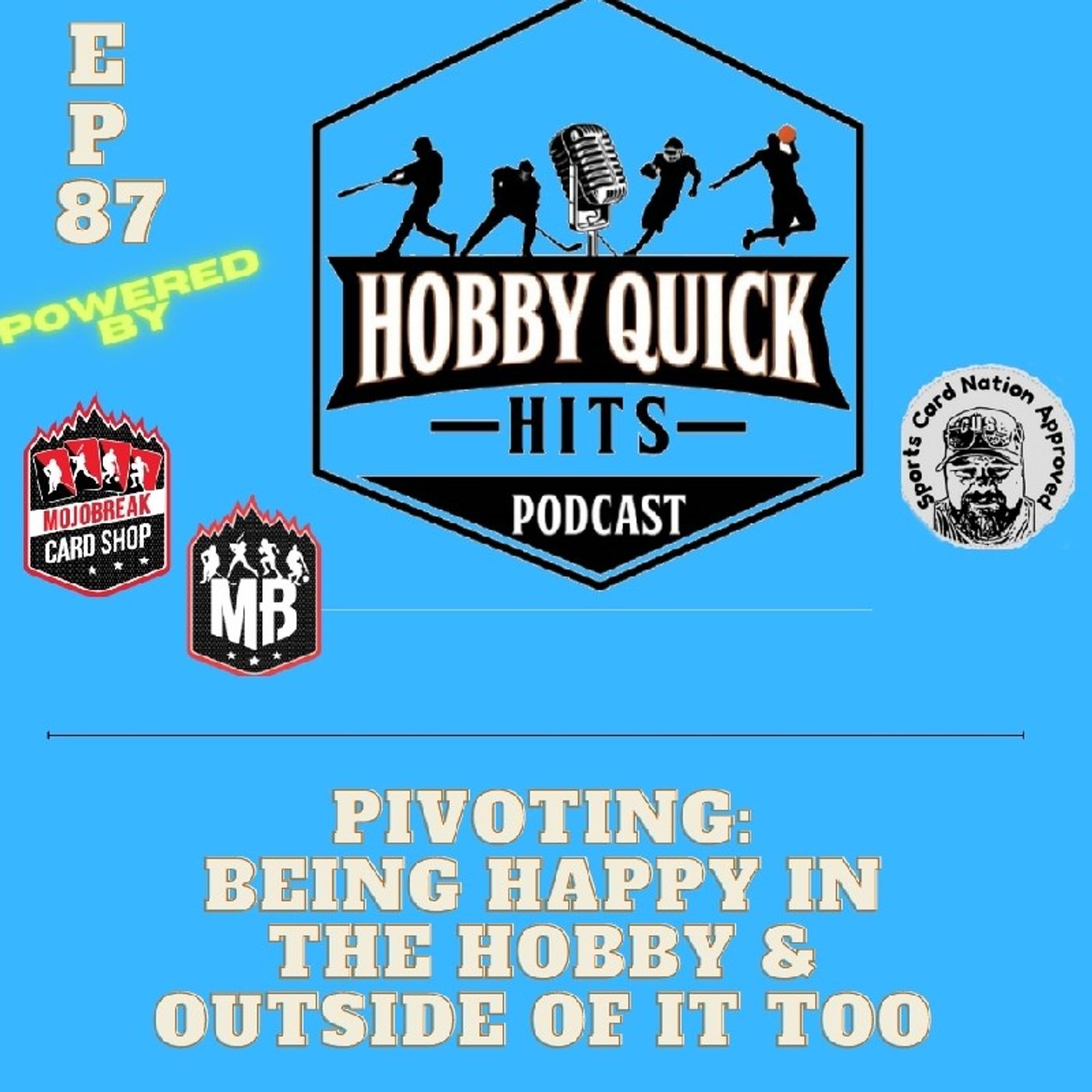 Hobby Quick Hits Ep.87 Pivoting: Being happy in the hobby & outside of it too