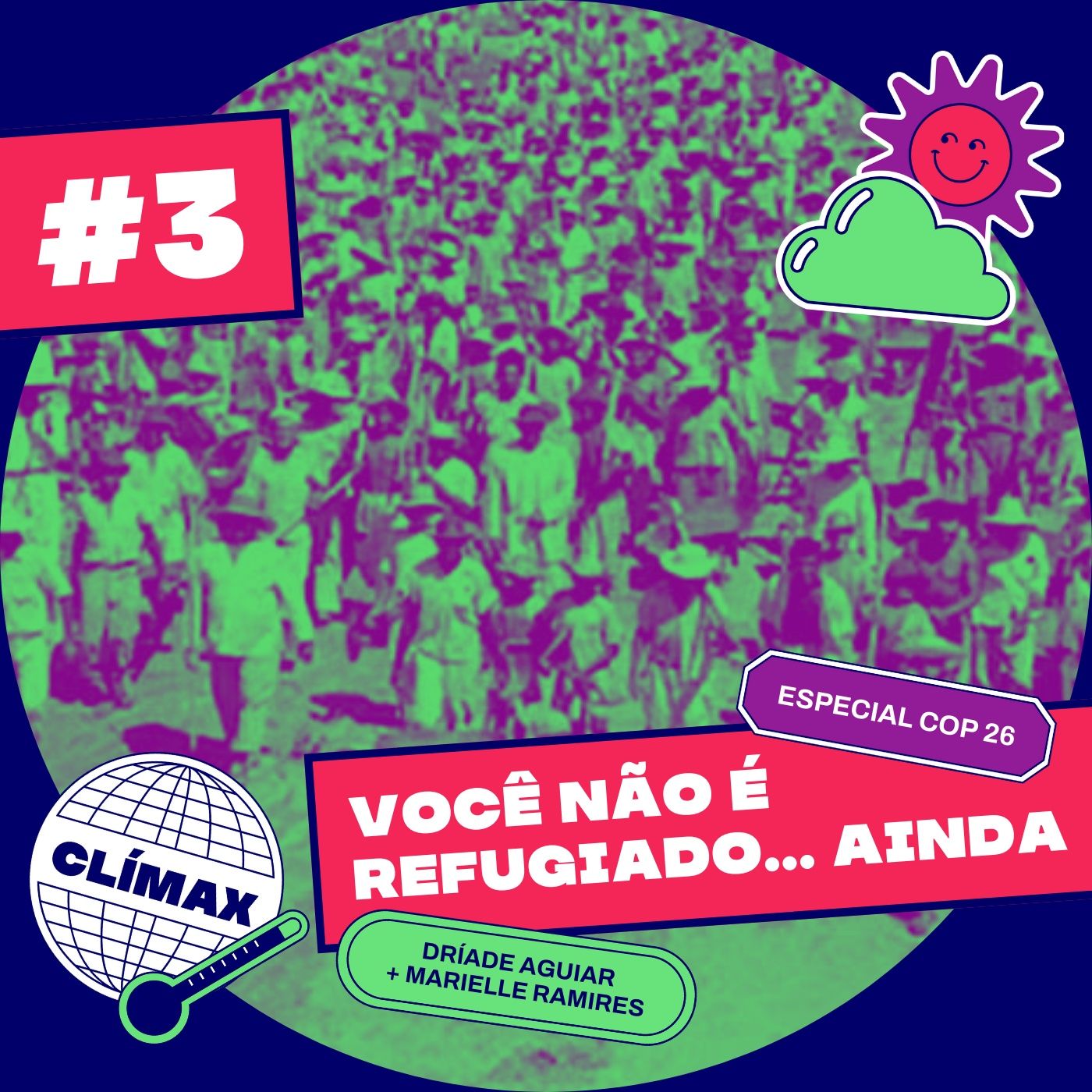 03# Você Não É Refugiado... Ainda - Especial COP26 episode artwork