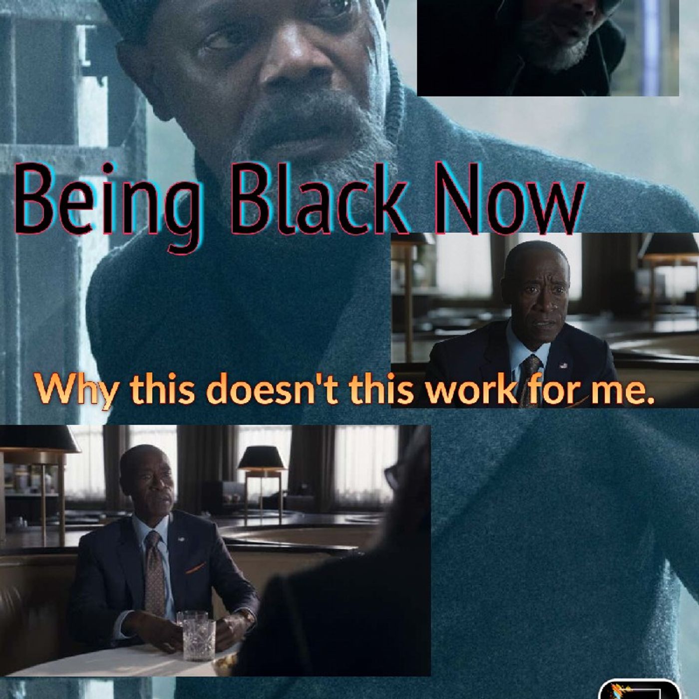 Why this doesn't work for me. - Being Black Now Podcast episode artwork