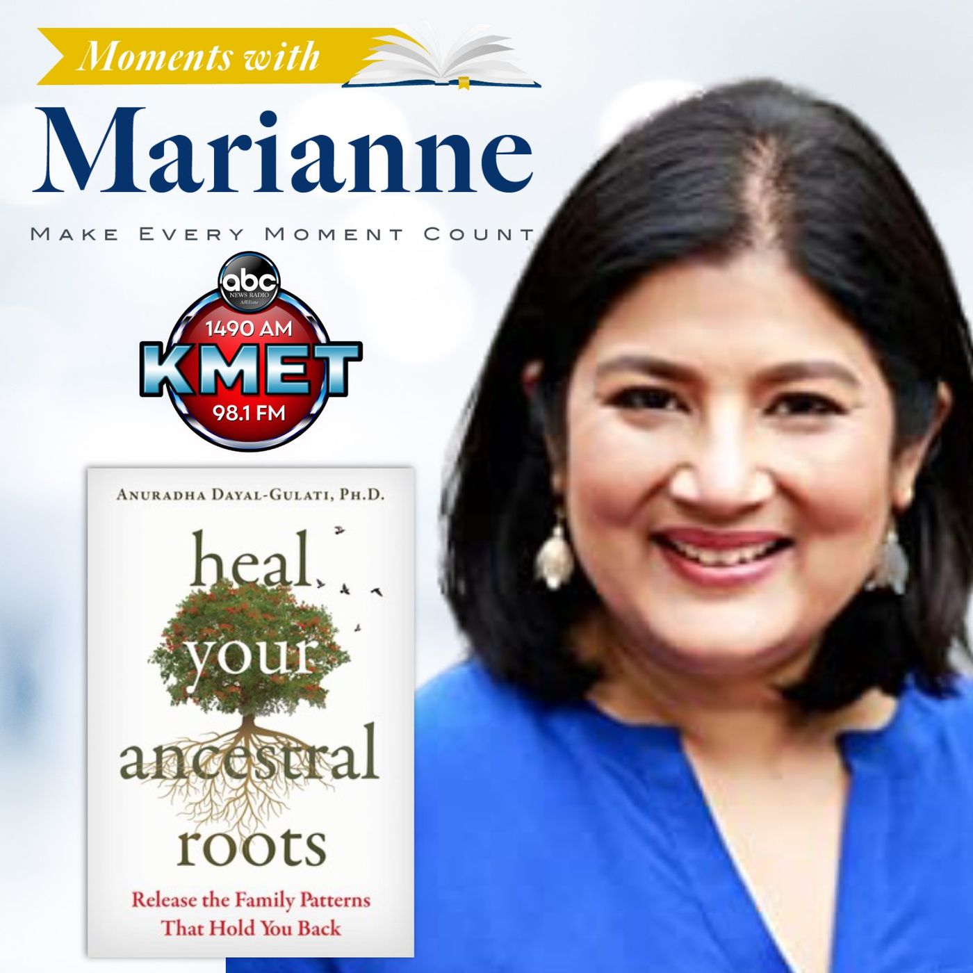 Heal Your Ancestral Roots with Anuradha Dayal-Gulati PhD