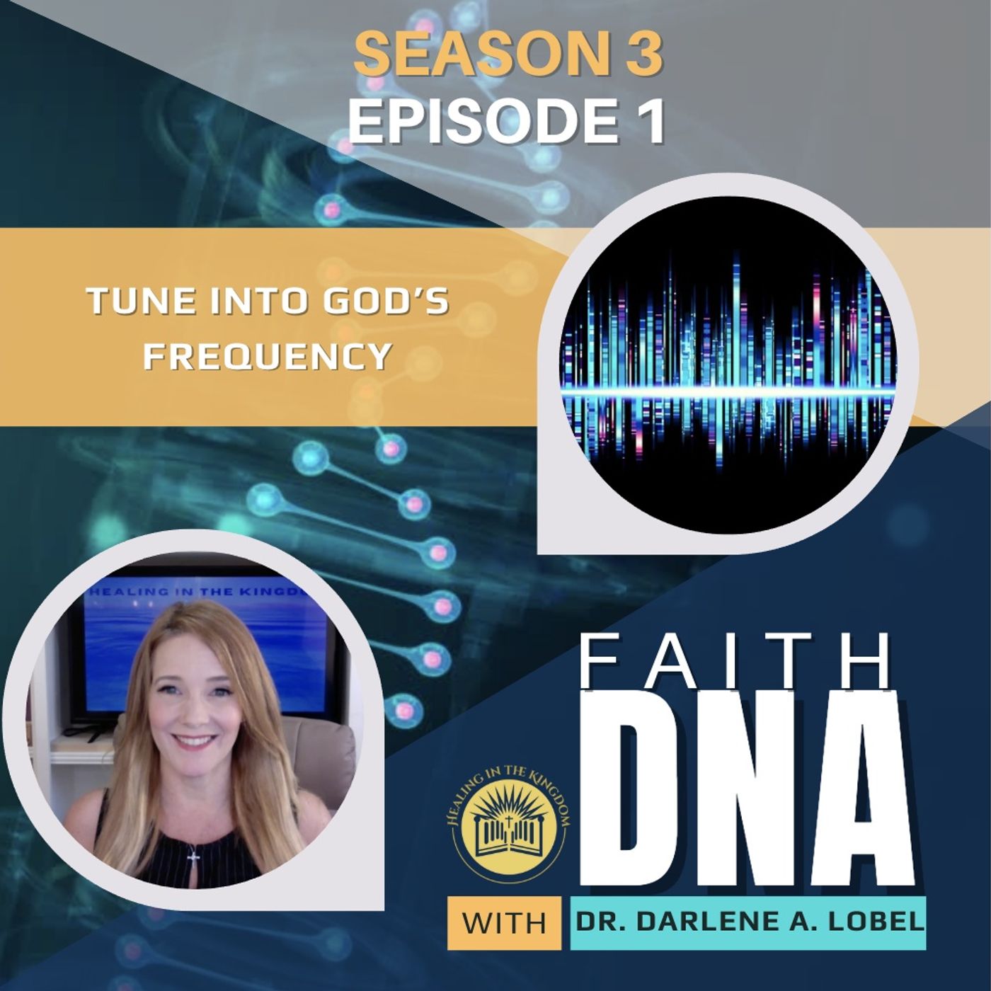 Faith DNA with Dr. Darlene A. Lobel