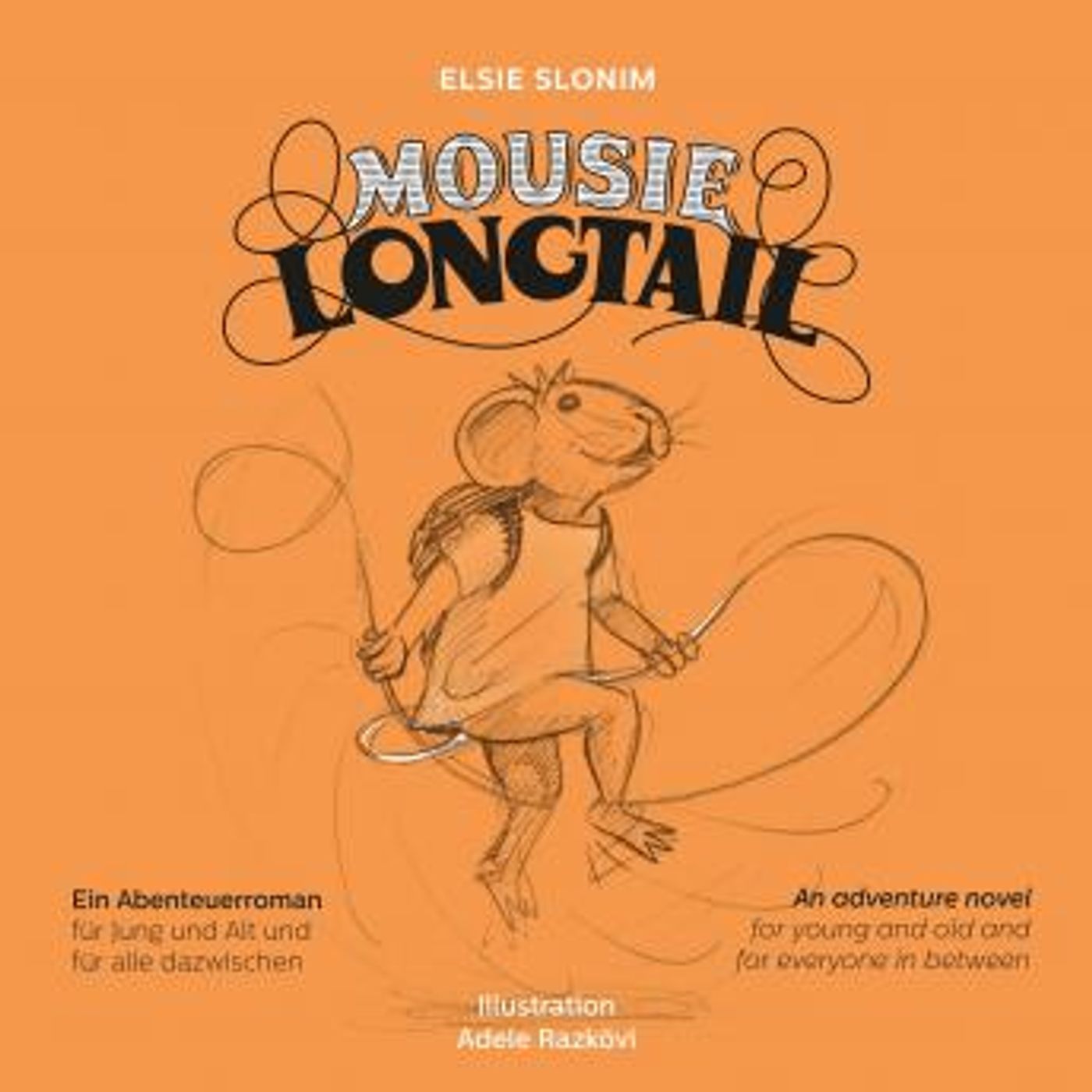 [German] - Mousie Longtail: Ein Abenteurerroman für Jung und Alt und für alle dazwischen by Katja Sturm-Schnabel, Elsie Slonin, Mercedes Ech episode artwork