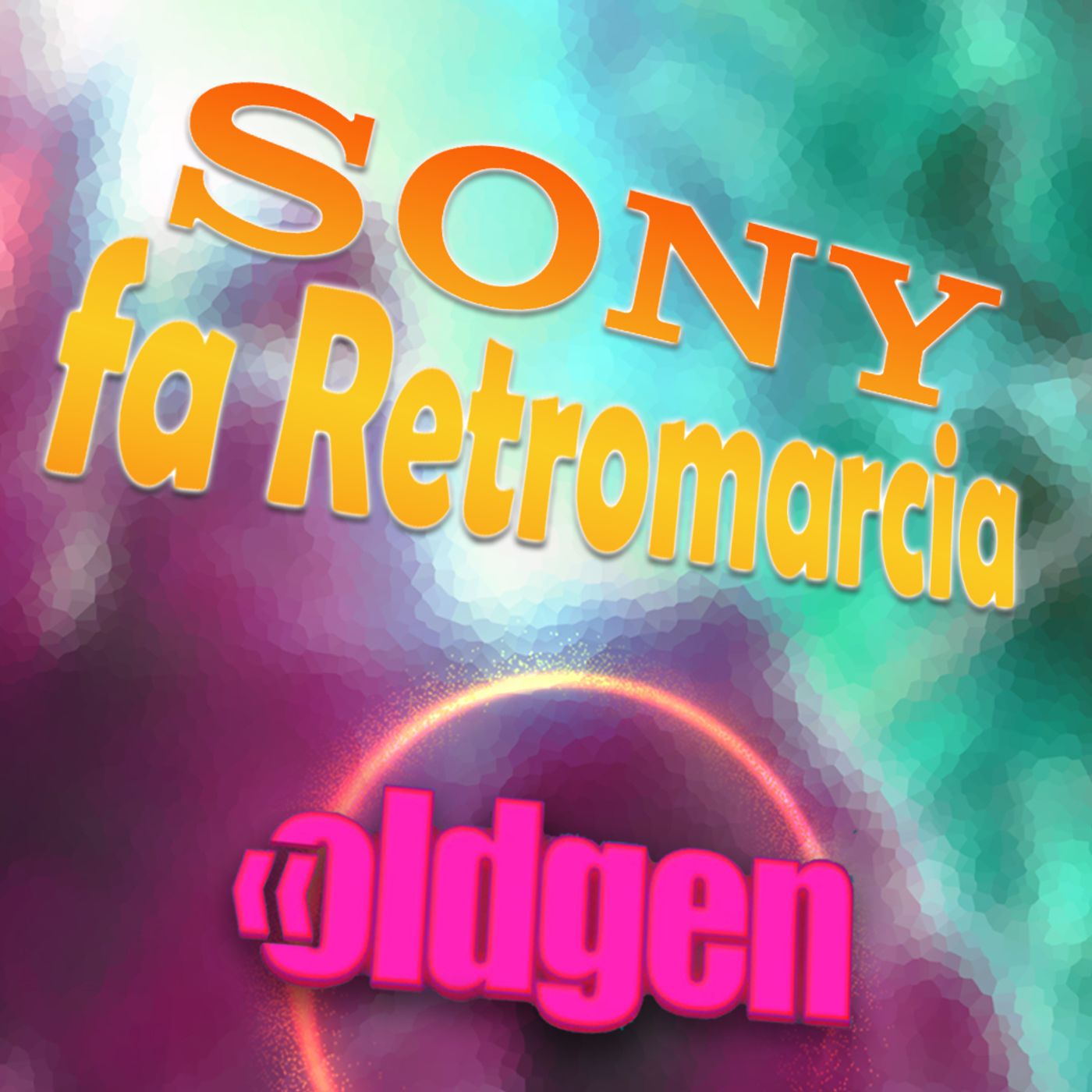 Old Gen PODCAST #16 - SONY fa Retromarcia episode artwork