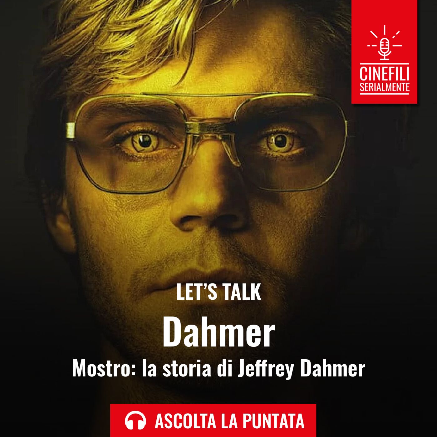 Ep Dahmer Mostro La Storia Di Jeffrey Dahmer Cinefiliserialmente Podcast Podtail