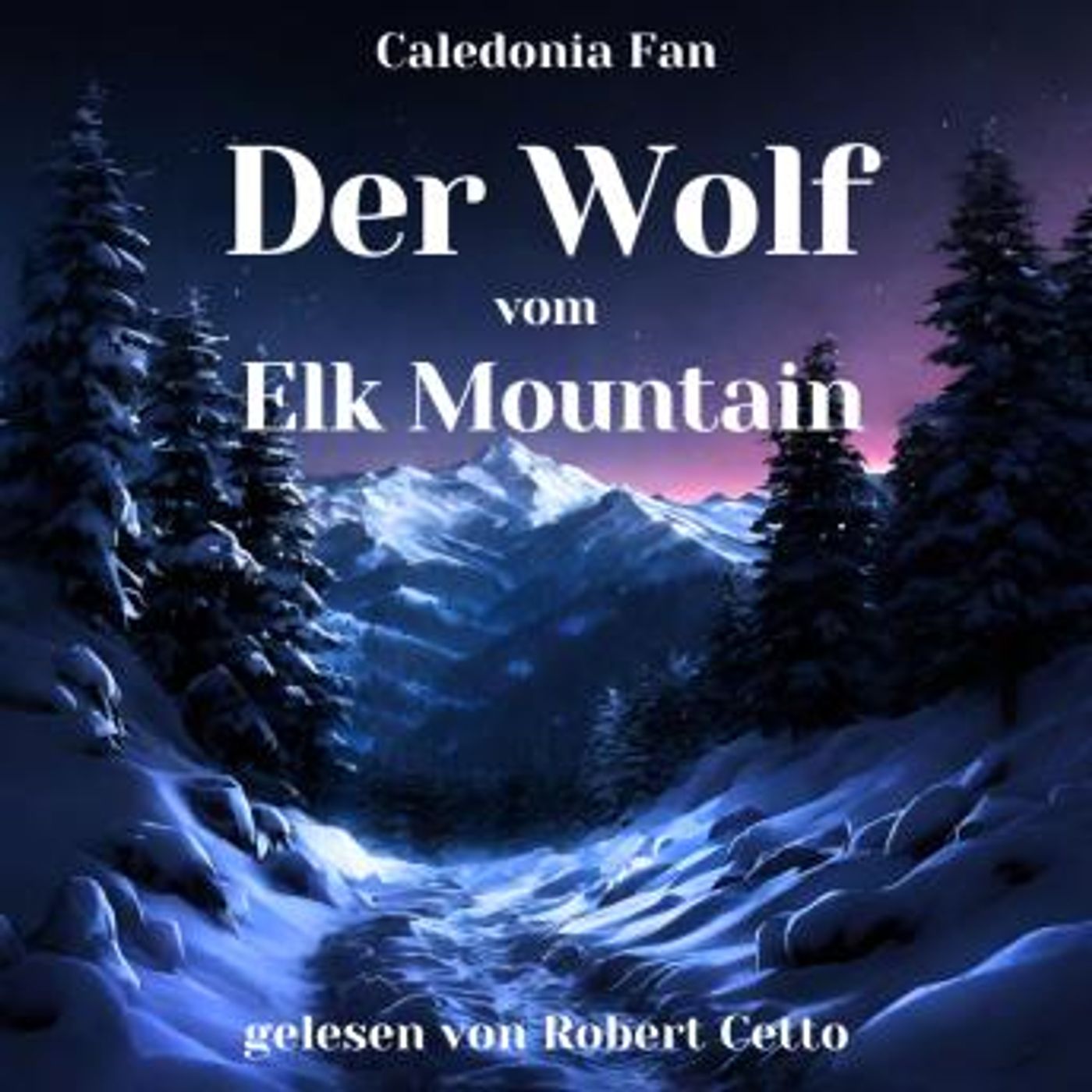 [German] - Der Wolf vom Elk Mountain by Caledonia Fan episode artwork