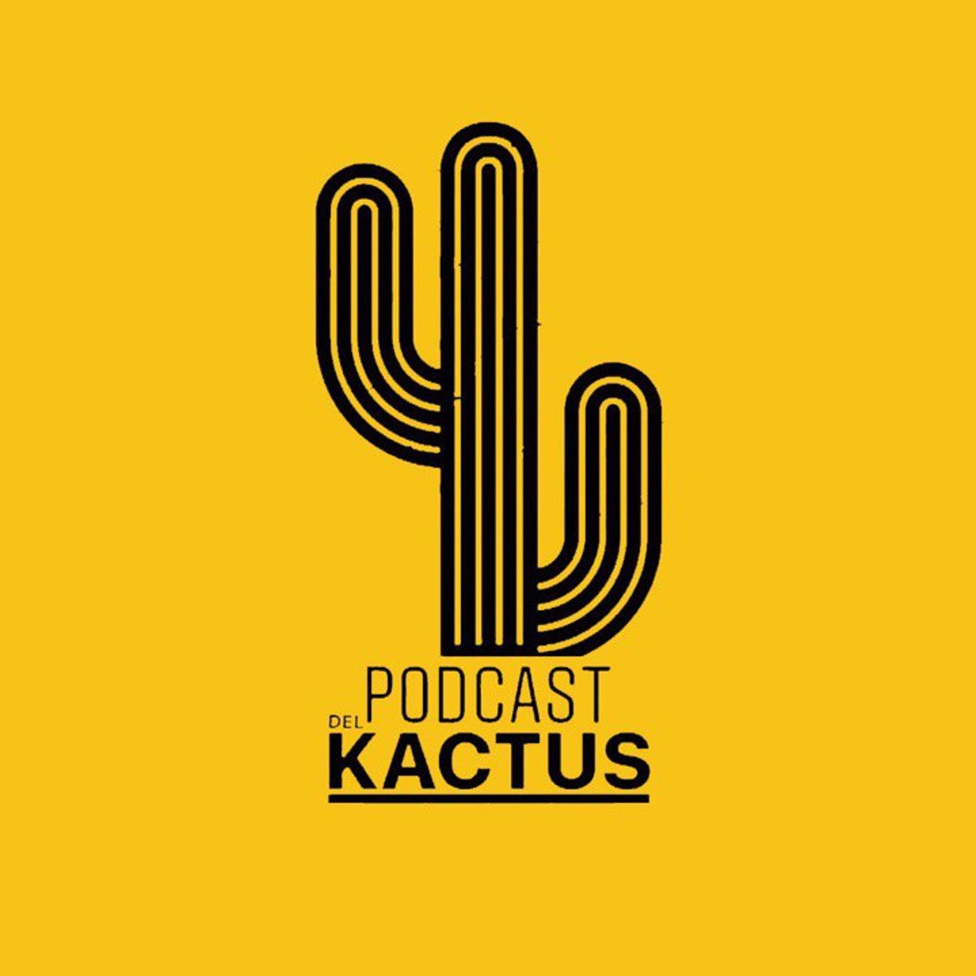 Podcast del Kactus