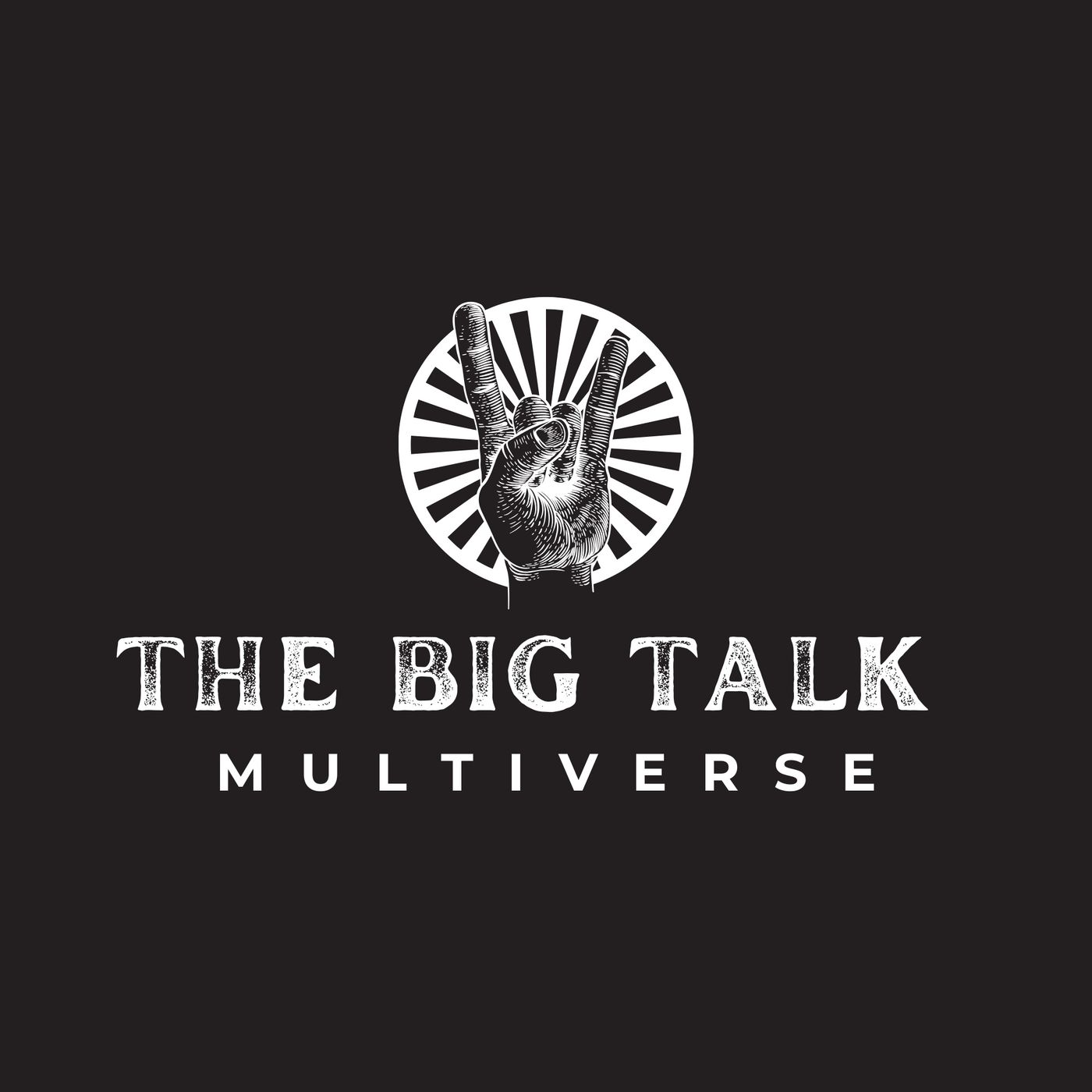 The Big Talk Multiverse