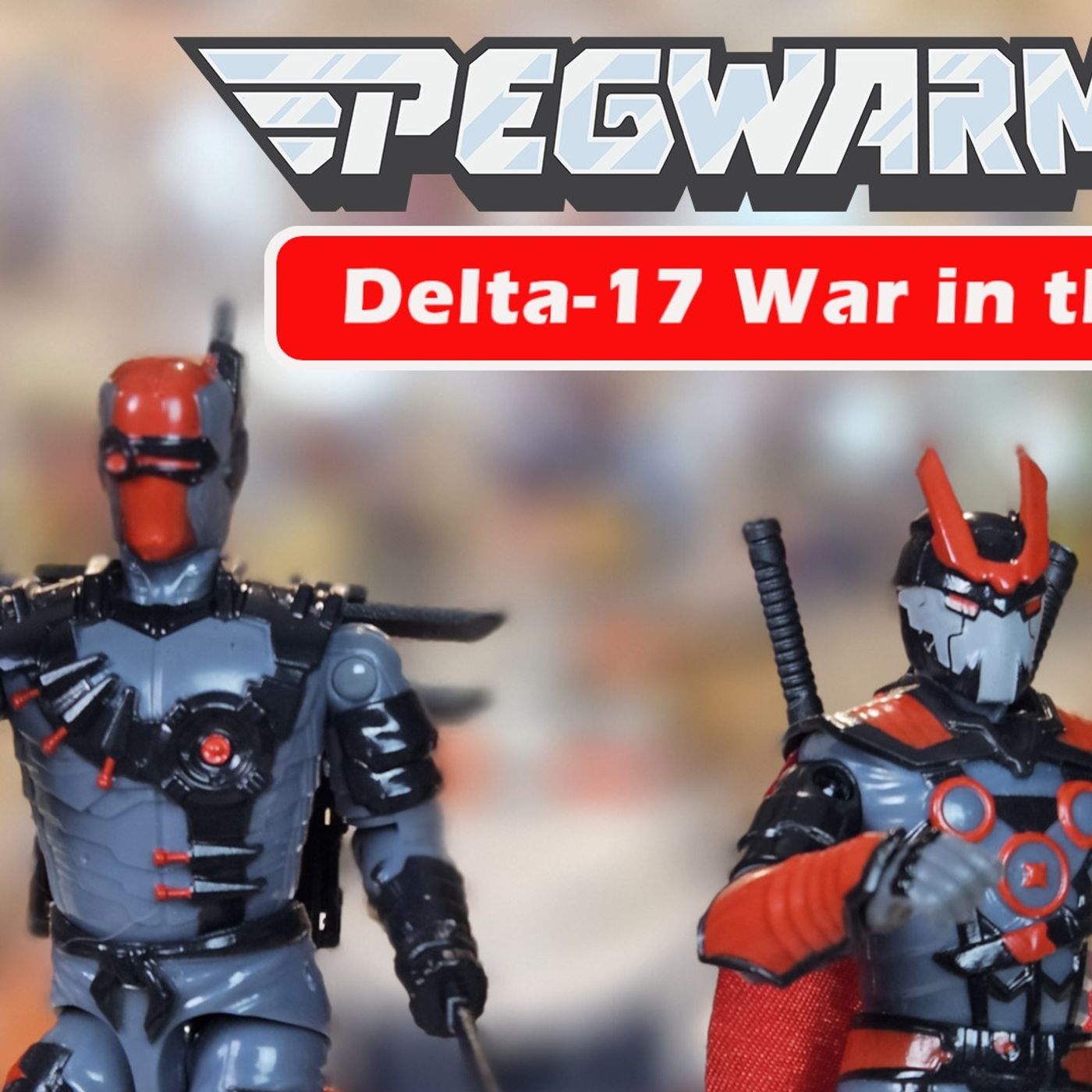Delta-17: War in the Shadows  - Pegwarmers #227 episode artwork