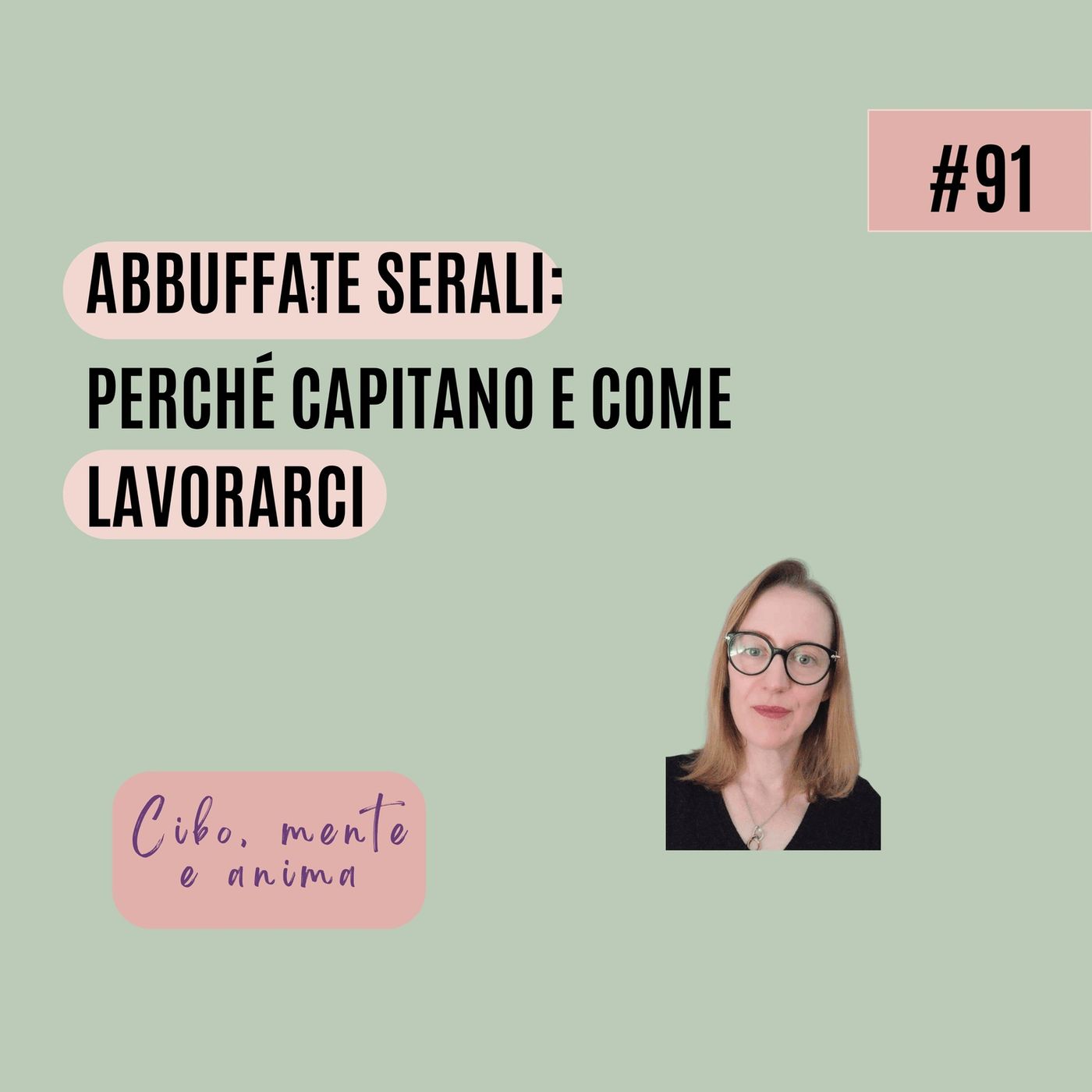 Abbuffate serali. Perché succedono e come lavorarci