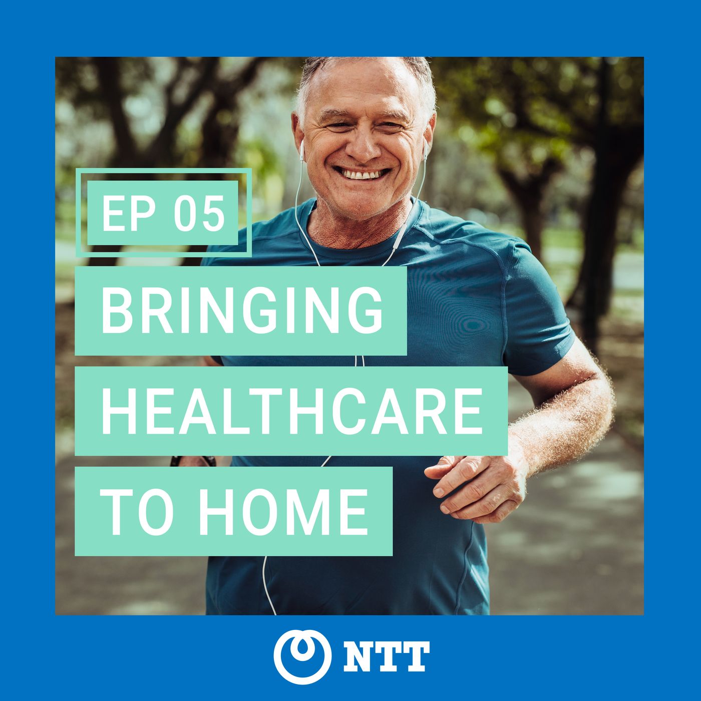 Episode 5 - Bringing Healthcare Home