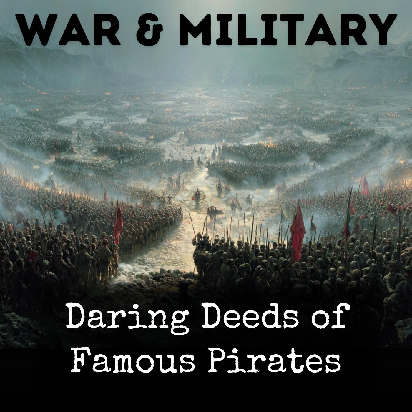 Daring Deeds of Famous Pirates