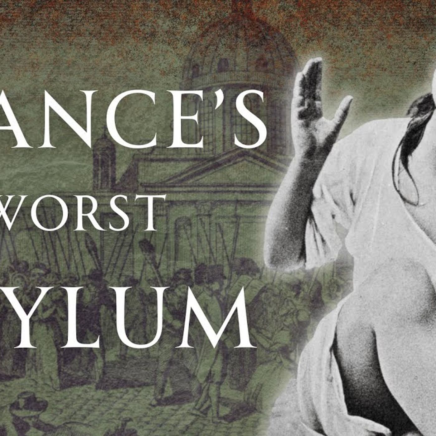 France’s Worst Insane Asylum - La Salpêtrière Human Voiced episode artwork