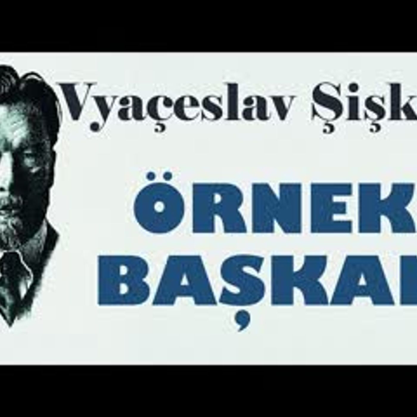 Örnek Başkan  Vyaçeslav Şişkov sesli öykü tek parça Akın ALTAN episode artwork