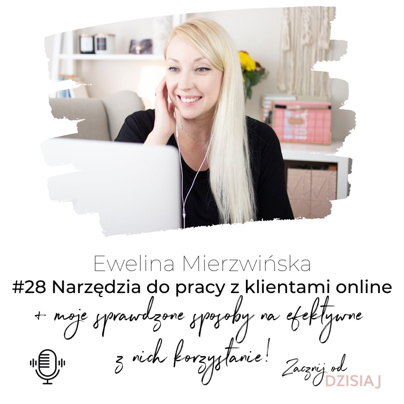 Ewelina Mierzwińska Zacznij od dzisiaj!