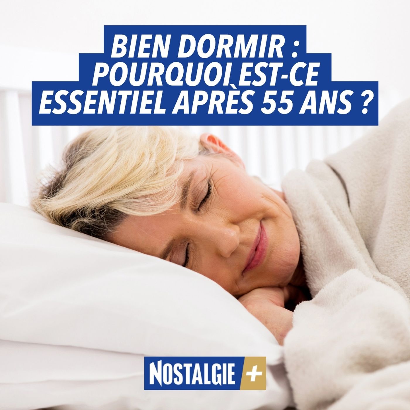 Bien dormir après 55 ans : les bienfaits d’un sommeil réparateur pour votre santé Bien dormir après 55 ans : les bienfaits d’un sommeil réparateur pour votre santé