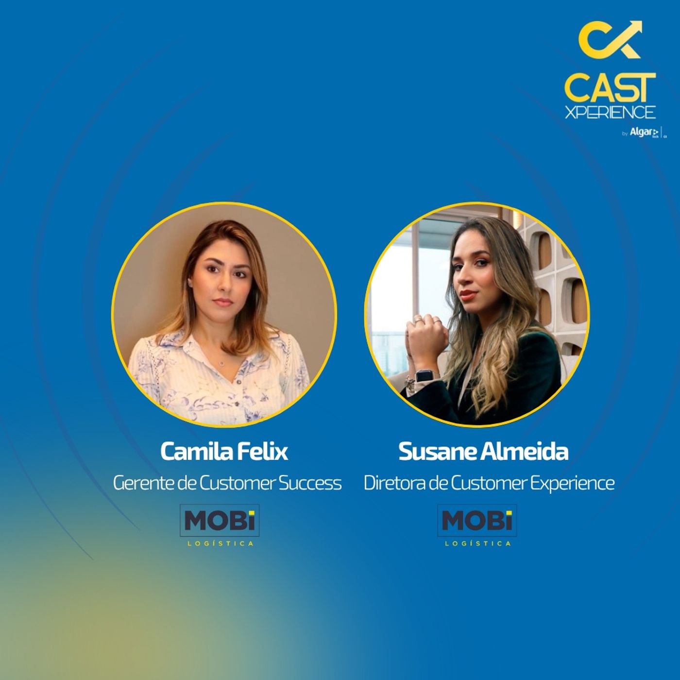 #061 Como estruturar a área de Customer Experience? | Camila Felix e Susane Almeida (Mobi Logística) episode artwork