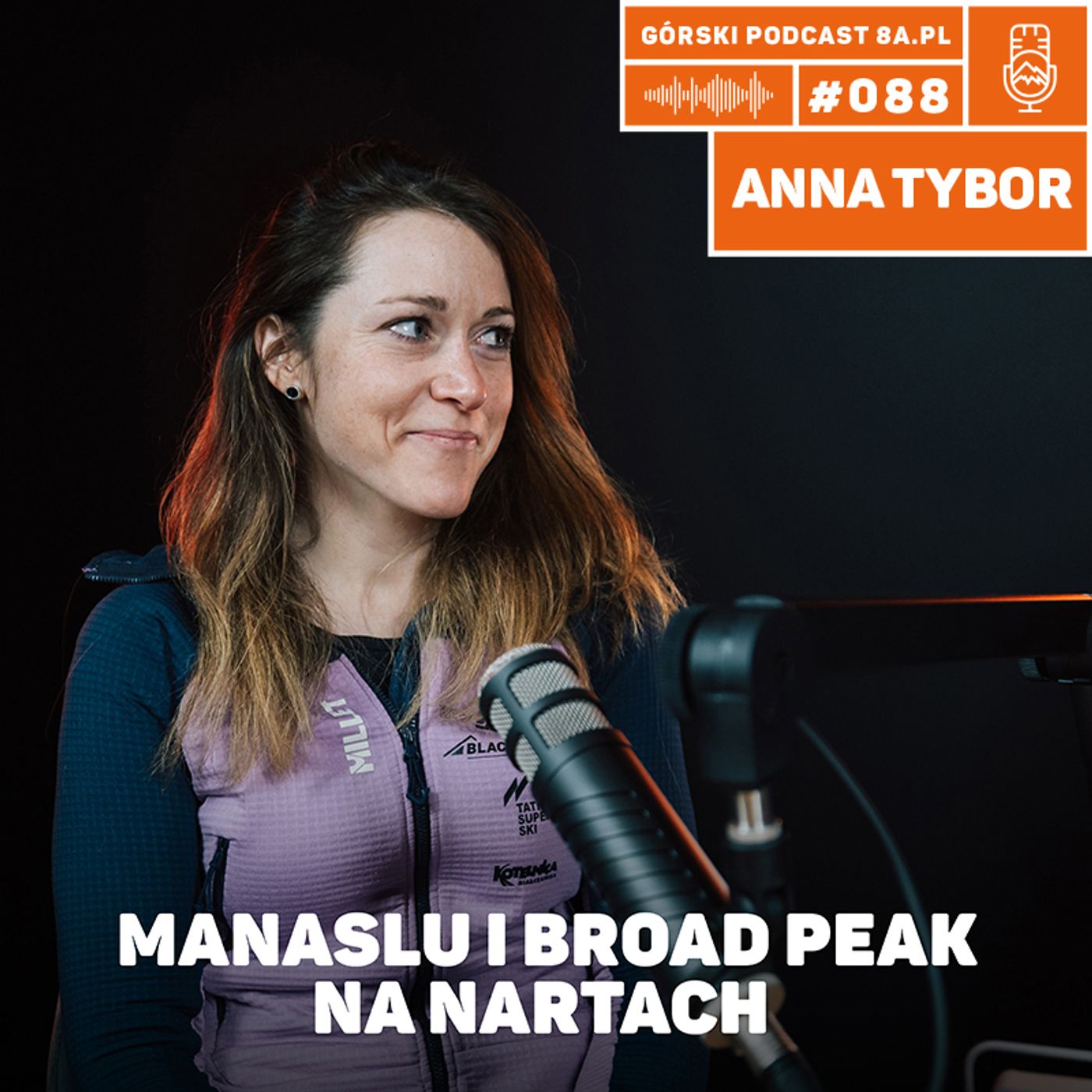 #88 Anna Tybor | Skialpinizm | Himalaizm | Narciarstwo wysokogórskie | Broad Peak | Manaslu #88 Anna Tybor | Skialpinizm | Himalaizm | Narciarstwo wysokogórskie | Broad Peak | Manaslu