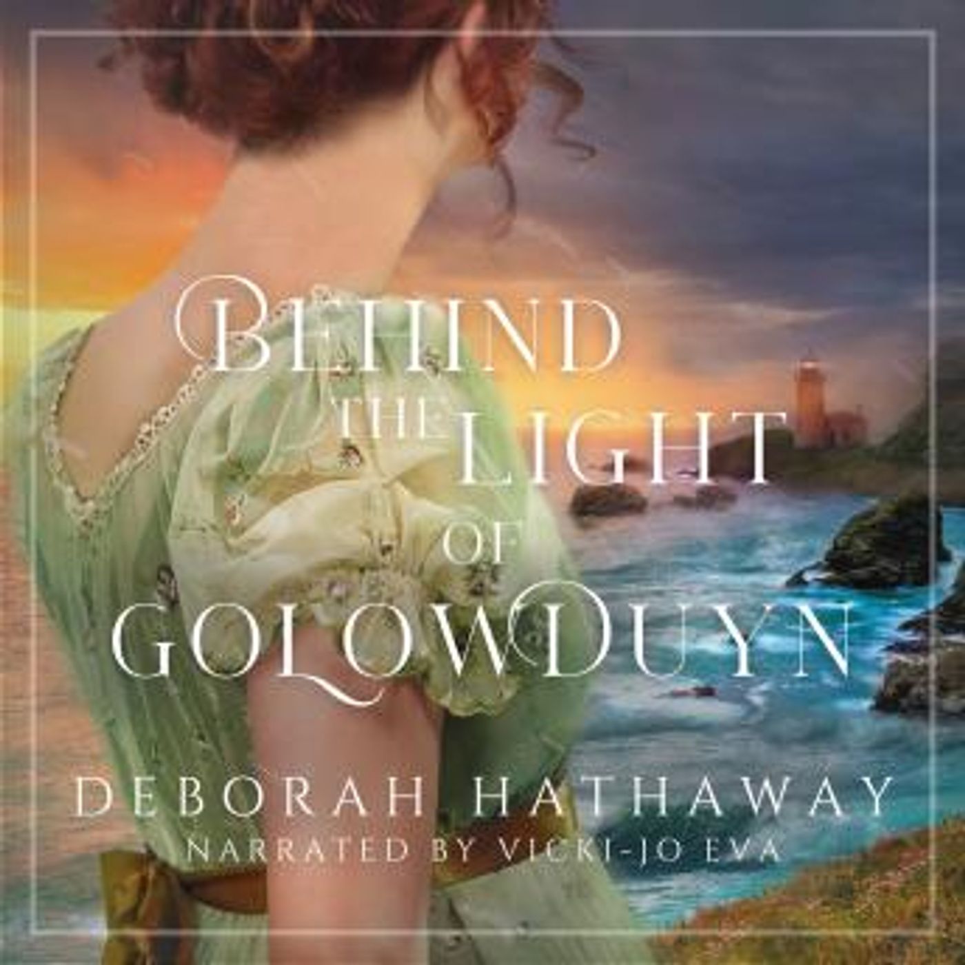 Behind the Light of Golowduyn: A Clean, Regency Romance by Deborah M. Hathaway episode artwork