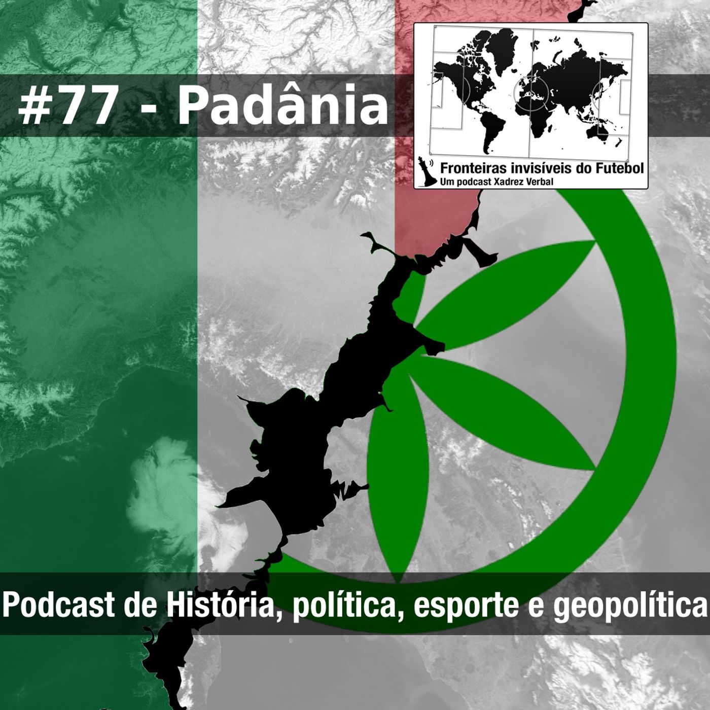 Fronteiras Invisíveis do Futebol #77 Padânia