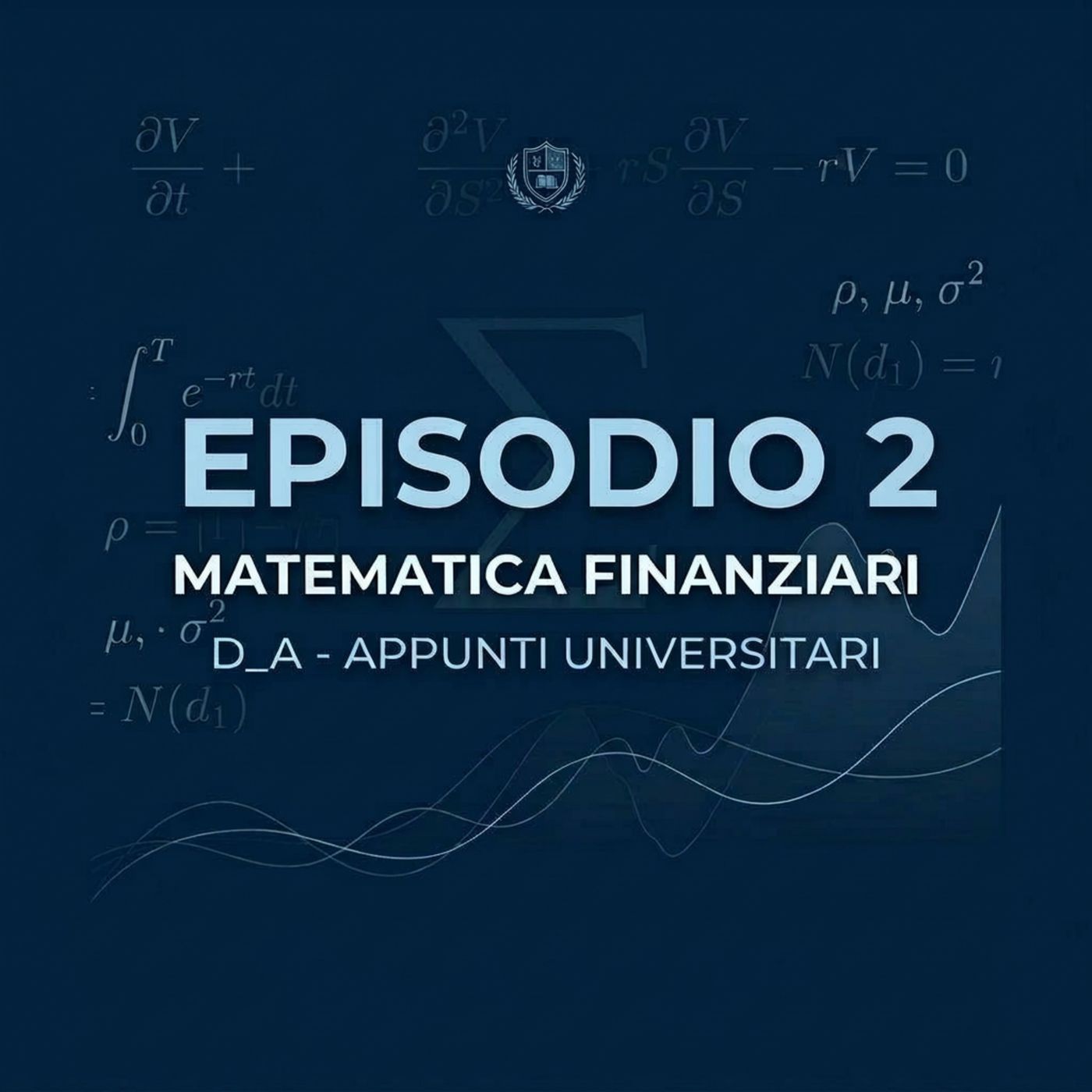 Lezione 2 – Ripasso dei Concetti Fondamentali: insiemi, funzioni e derivata | Matematica Finanziaria | D_A – Appunti Universitari episode artwork