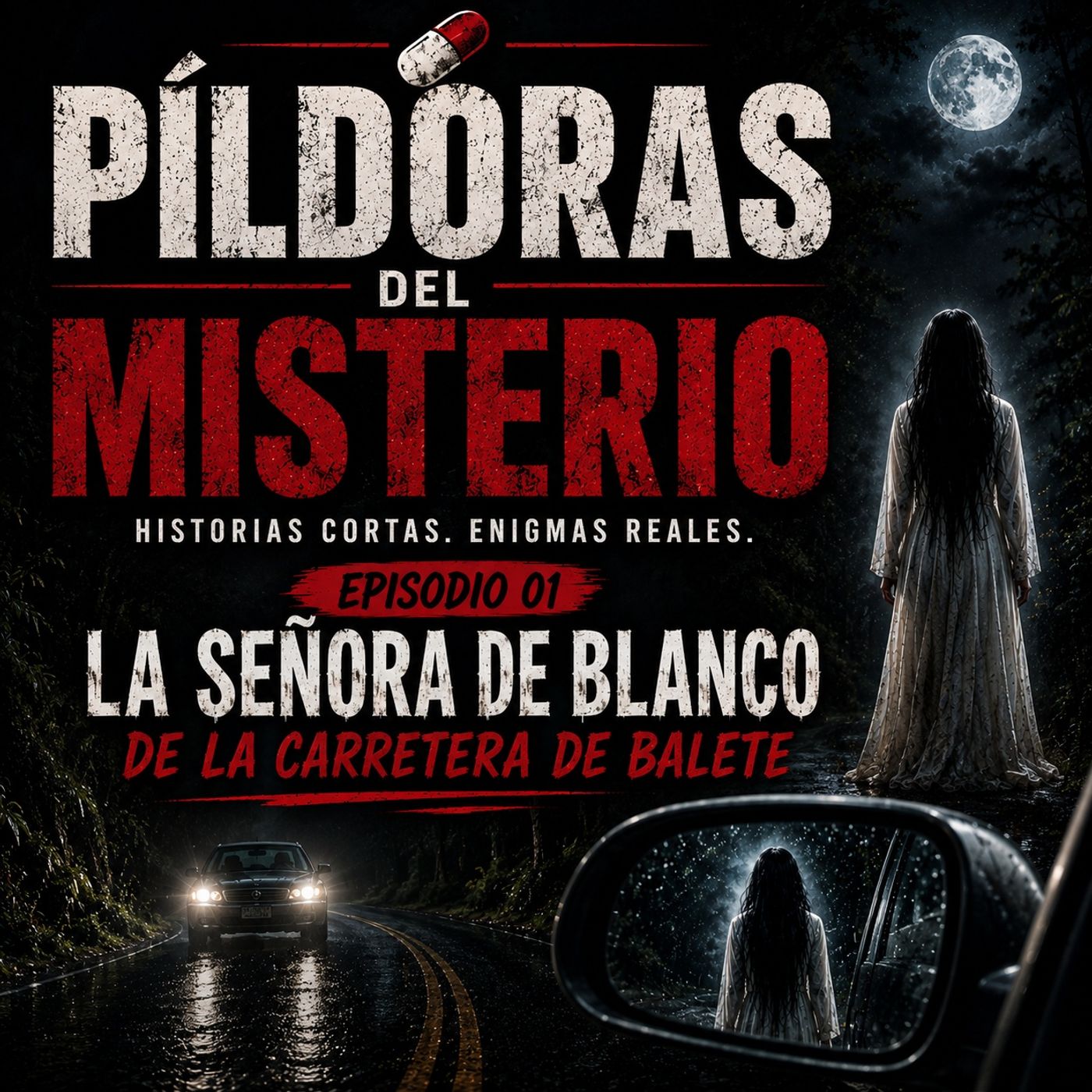 💊PÍLDORAS DEL MISTERIO #01 | La Mujer de Blanco de Balete episode artwork