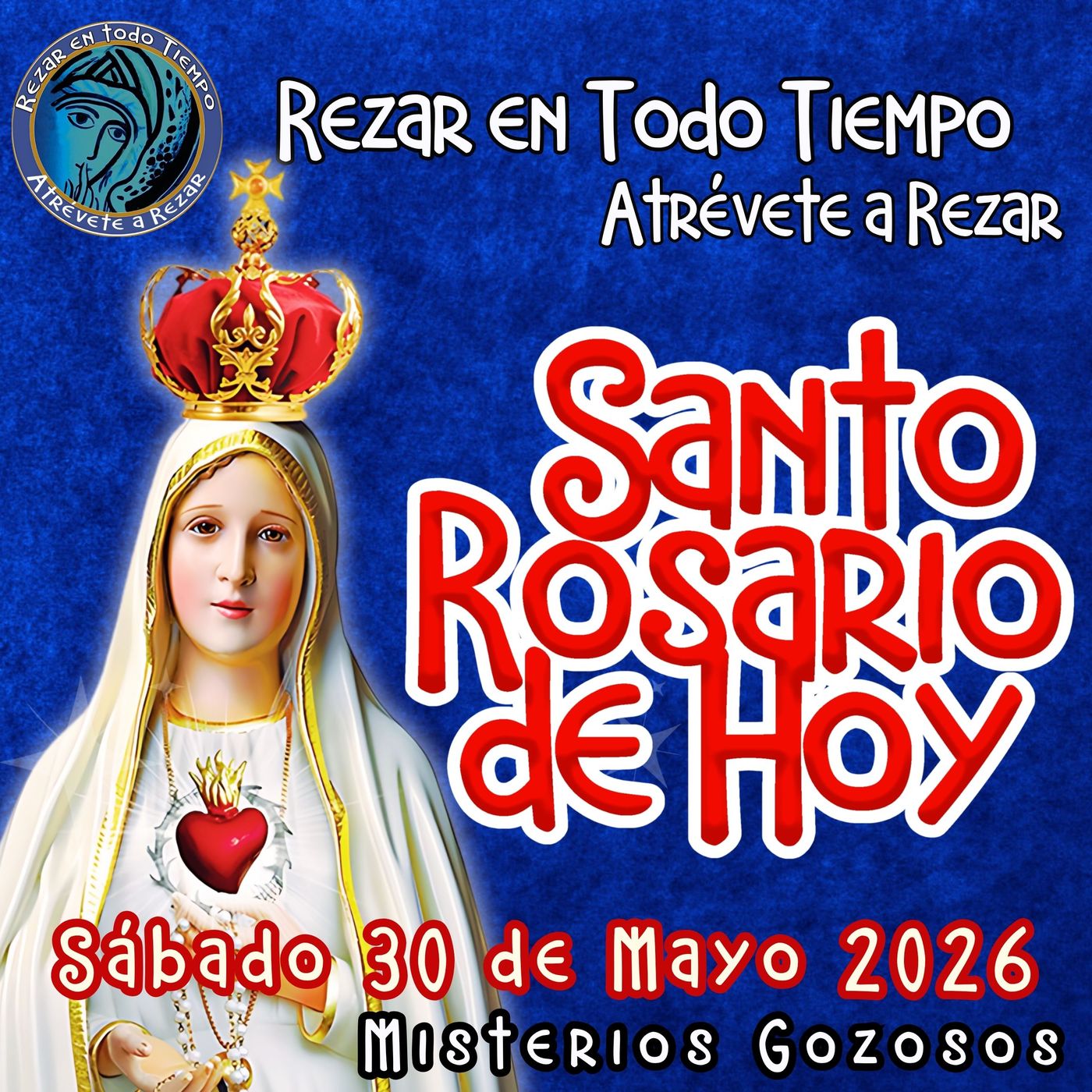 Rosario de hoy Sábado 30 de Mayo 2026🌹 MISTERIOS DE HOY SON GOZOSOS episode artwork