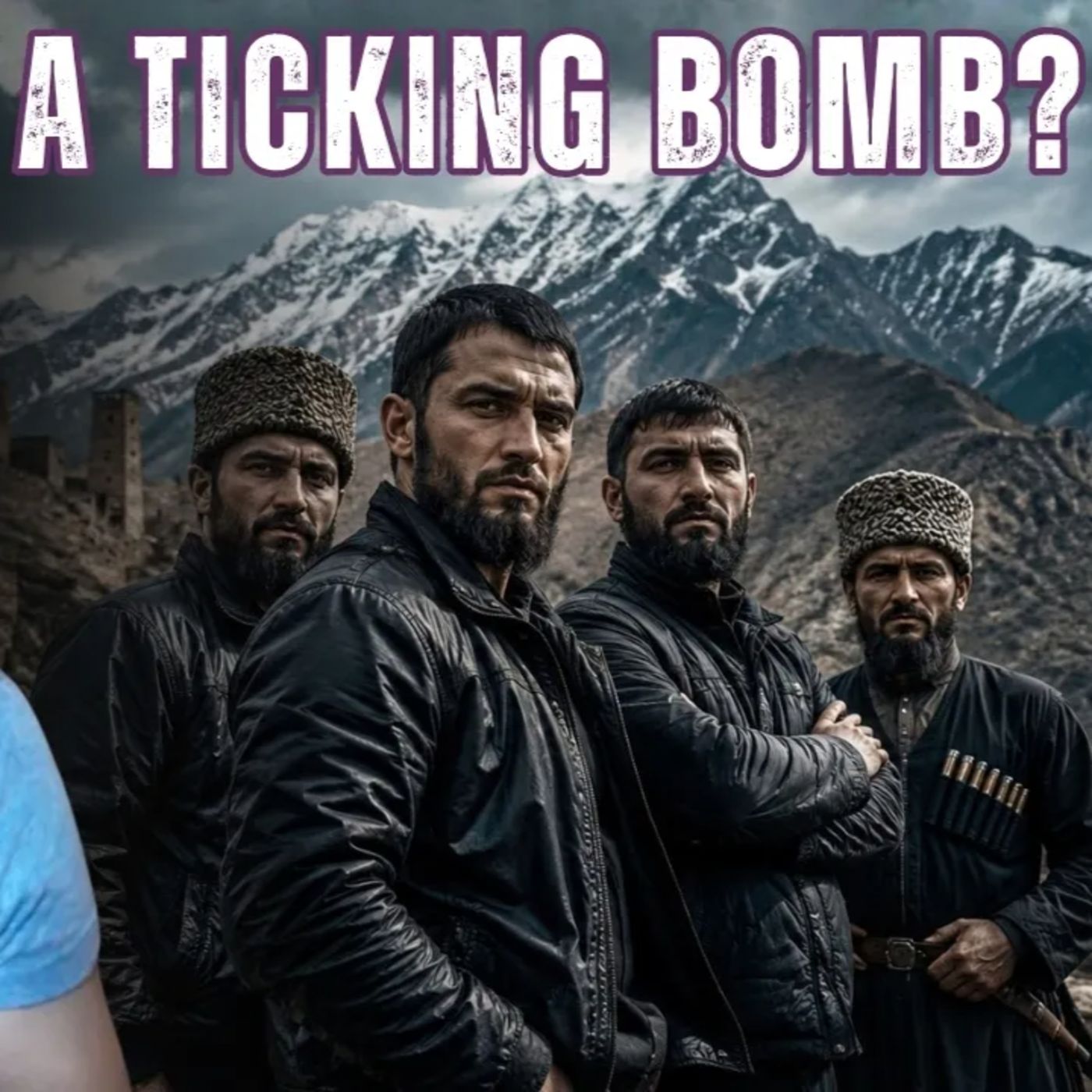 Russia’s Caucasus Fault Line: A Hidden Ticking Bomb? episode artwork