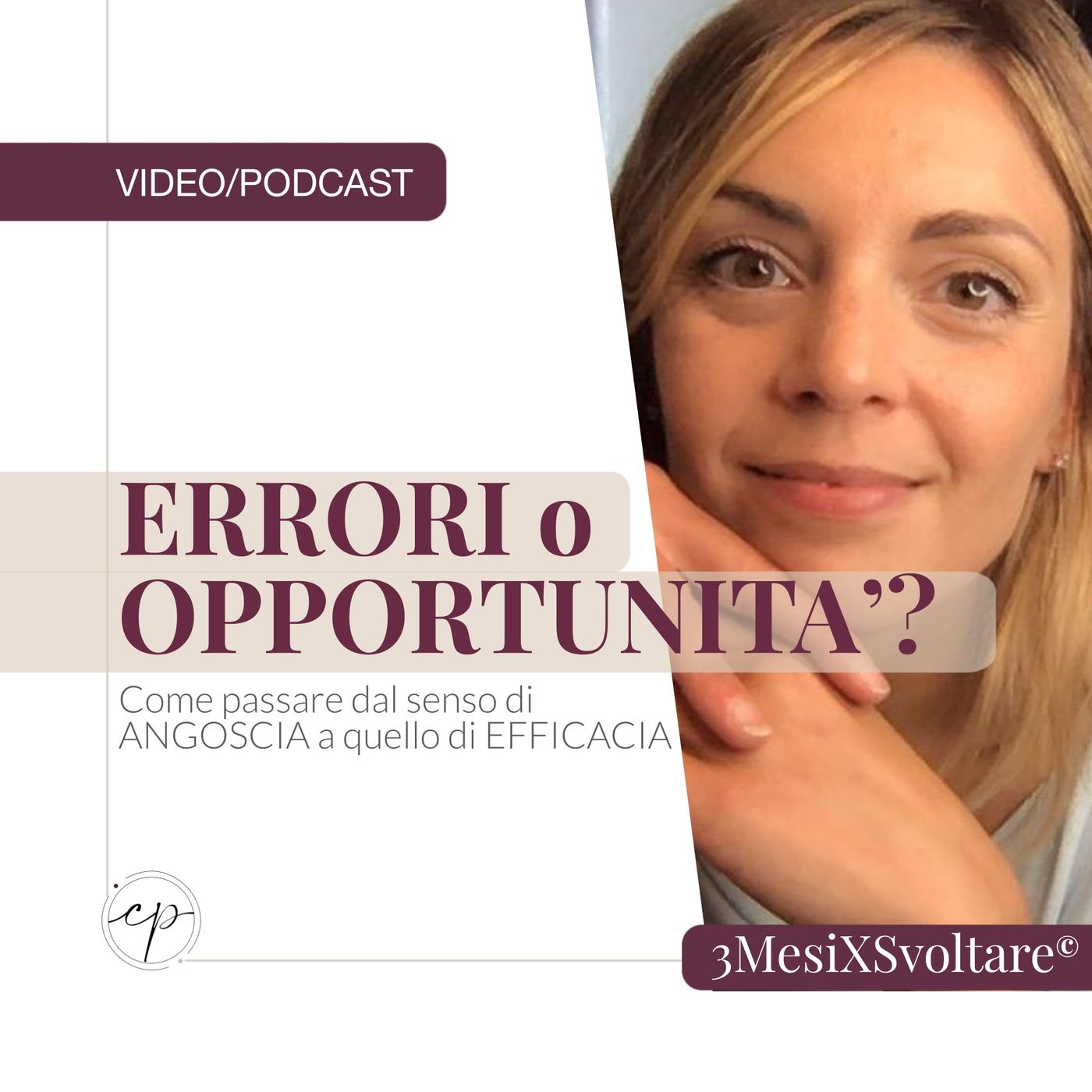 ERRORI o OPPORTUNITA’?  Come passare dal SENSO DI ANGOSCIA al senso di EFFICACIA episode artwork