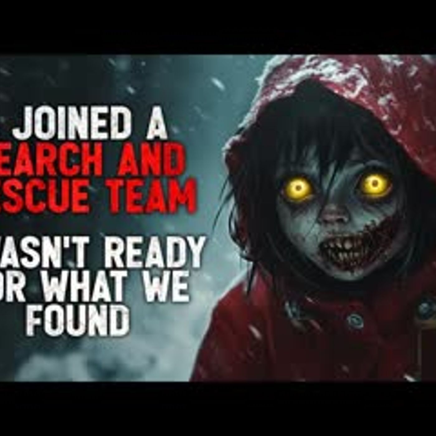 "I Joined a Volunteer Search and Rescue Team. I Wasn’t Ready for What We Found" Creepypasta