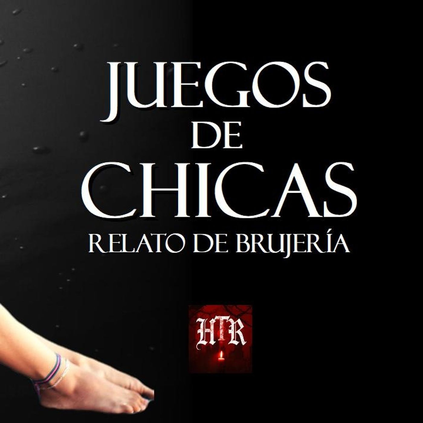 JUEGOS DE CHICAS_RELATO DE BRUJERÍA_Historias de Terror Reales episode artwork