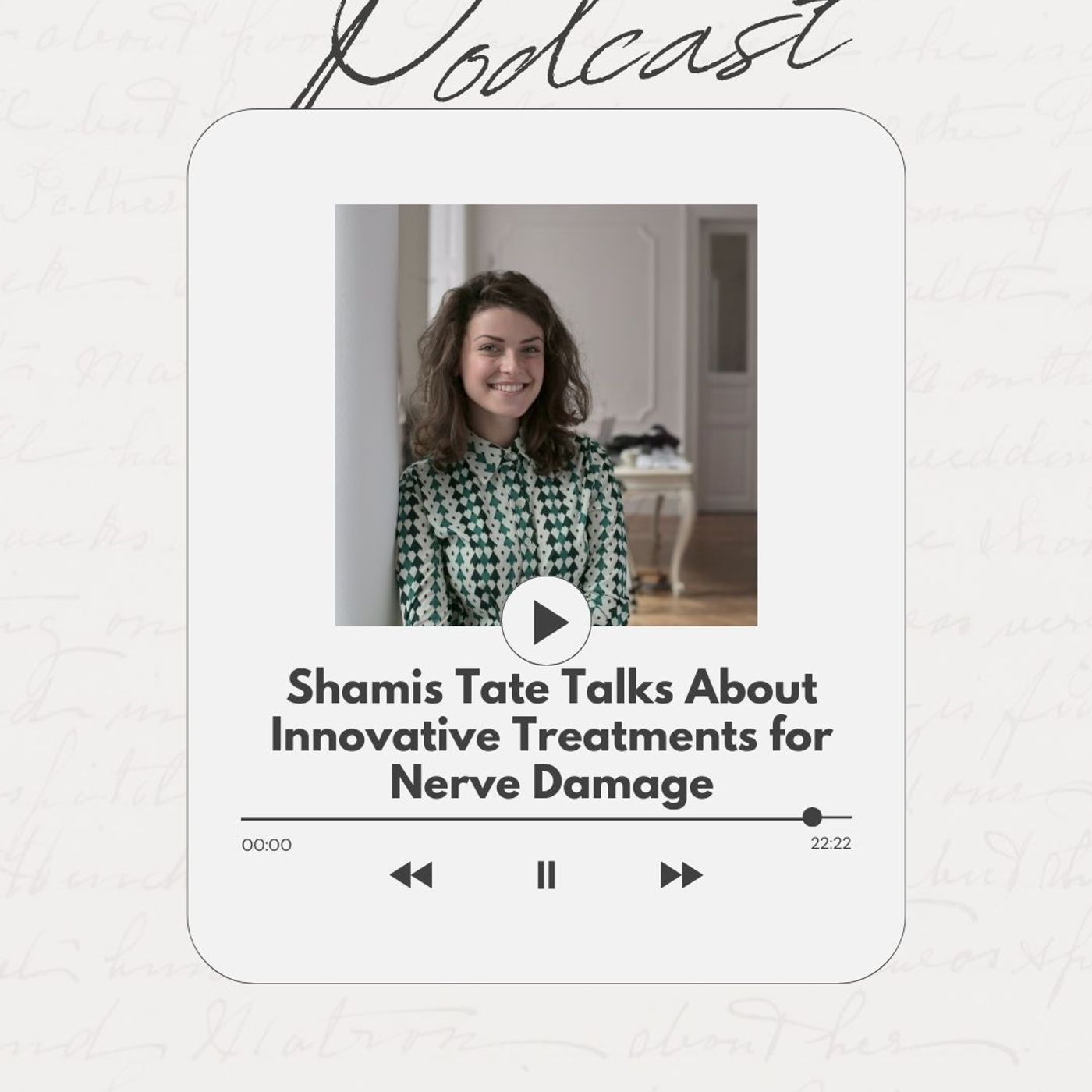 Shamis Tate Talks About Innovative Treatments for Nerve Damage episode artwork