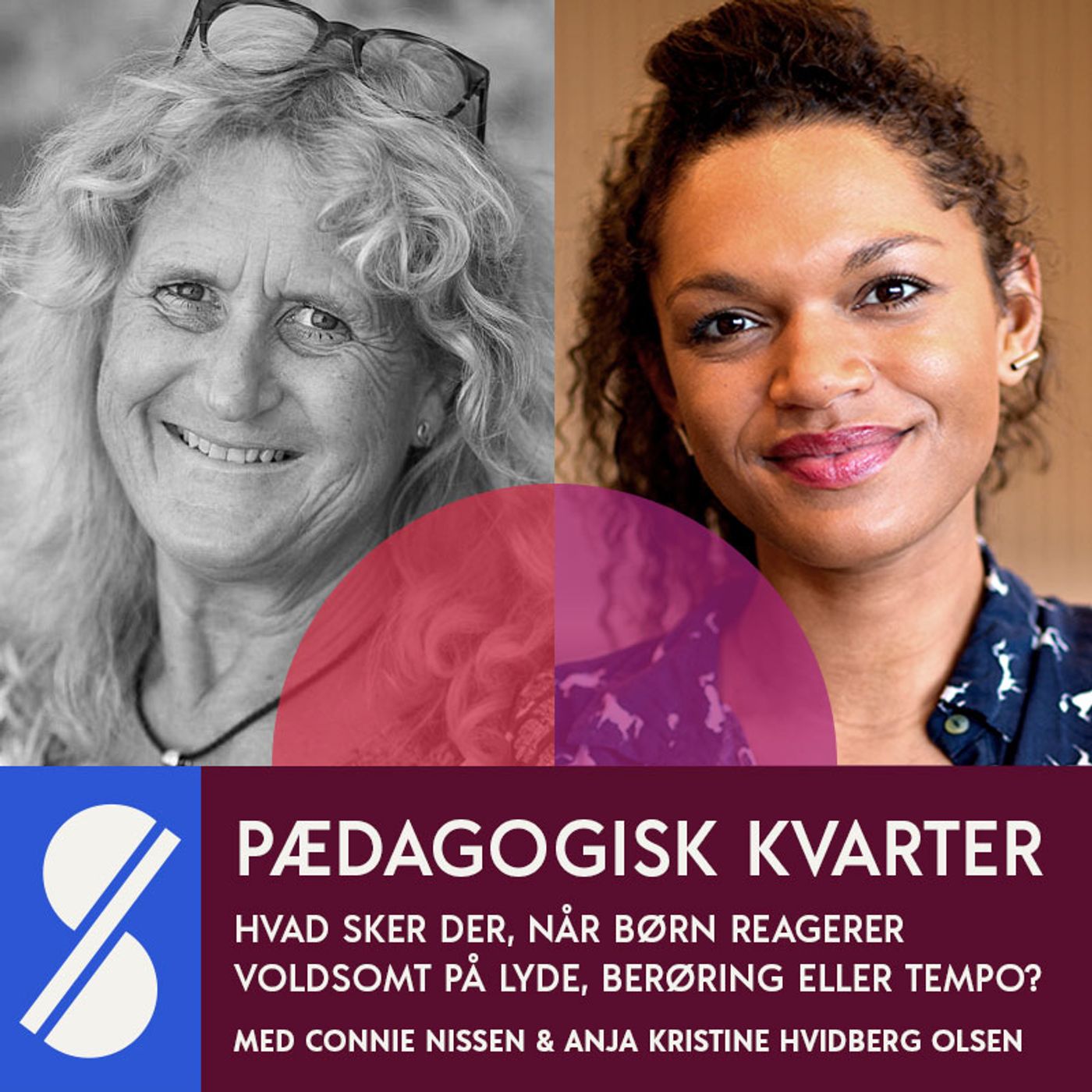 125. Hvad sker der, når børn reagerer voldsomt på lyde, berøring eller tempo? Med Anja Kristine Hvidberg Olsen og Connie Nissen