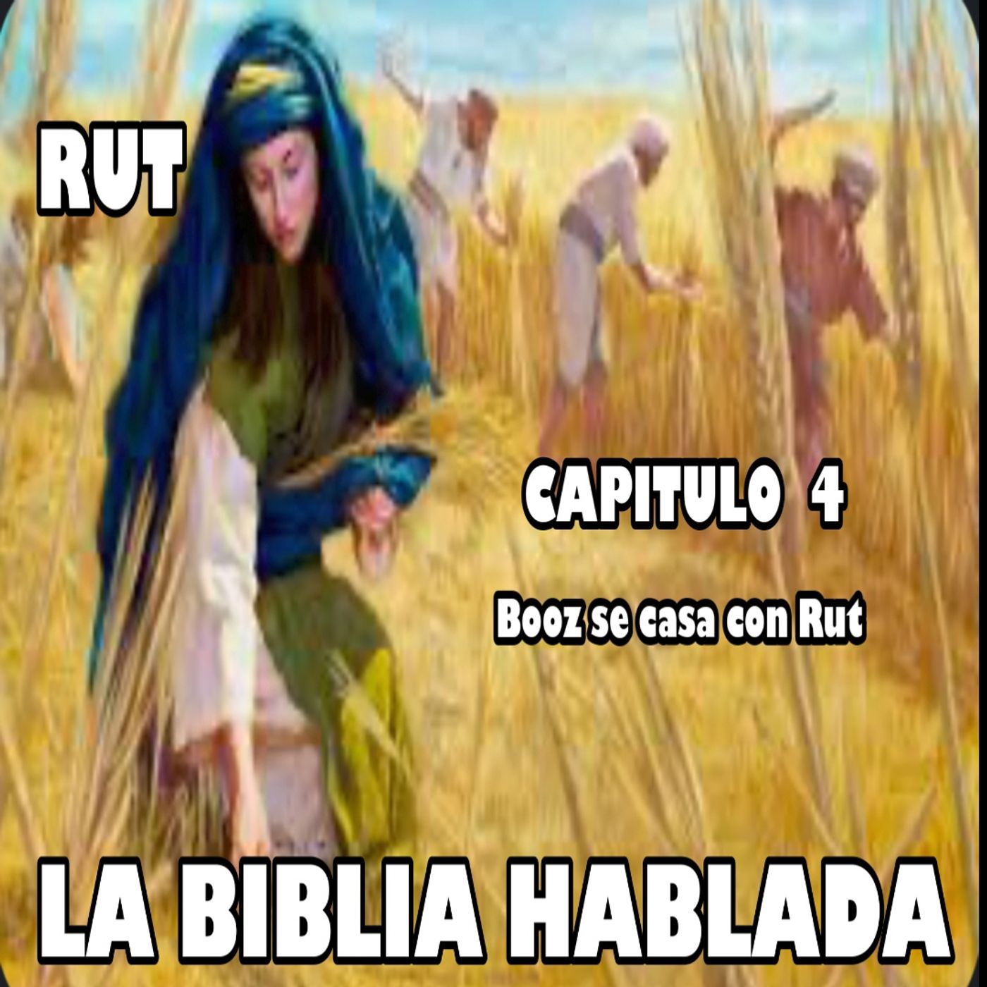 RUT Capitulo 4. Booz se casa con Rut episode artwork
