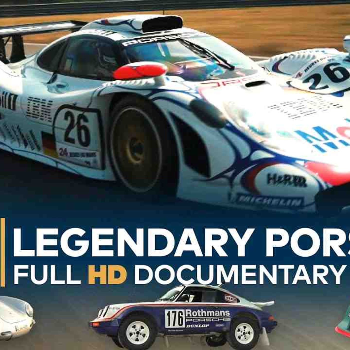 Legendary Porsches - Icons Of Motorsport _ Full Documentary episode artwork