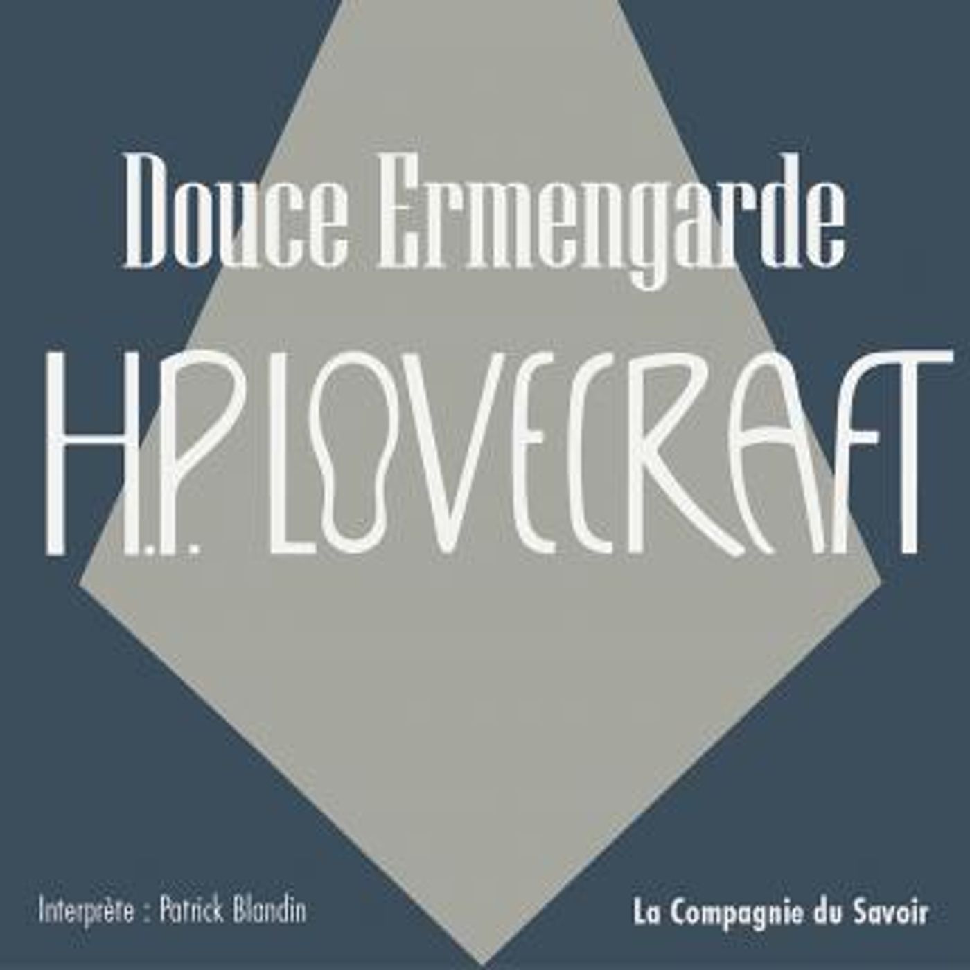 [French] - Douce Ermengarde: La collection HP Lovecraft by H.P. Lovecraft episode artwork