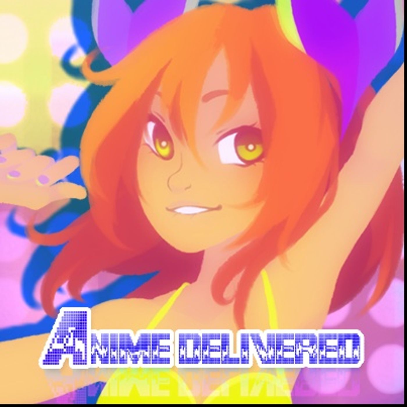 Anime Delivered Talk Show!