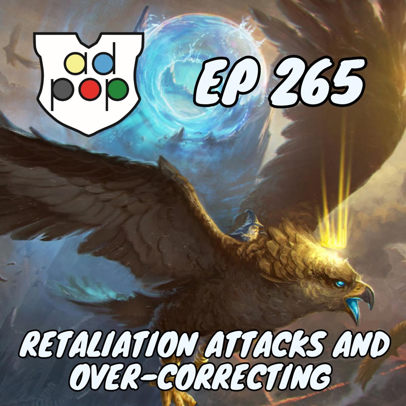 Commander ad Populum, Ep 265 - Retaliation Attacks and Over-Correcting episode artwork