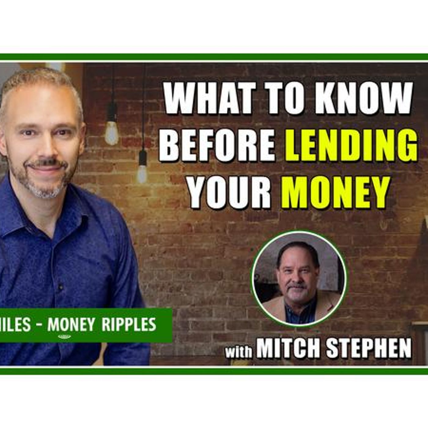 What to Know BEFORE Lending Your Money Featuring Mitch Stephen  |  442 episode artwork