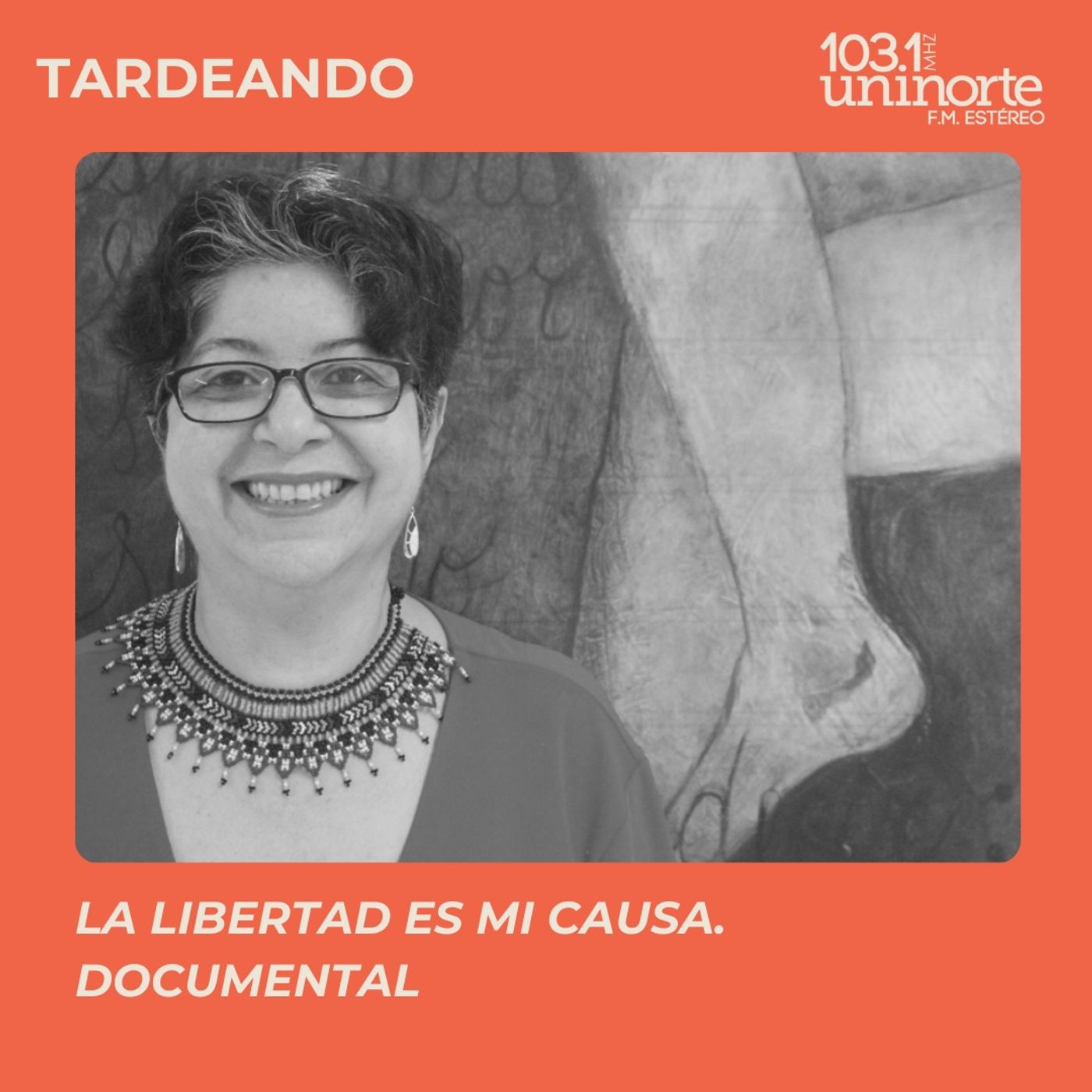 La libertad es mi causa. Documental :: INVITADA: Nazly Mulford episode artwork