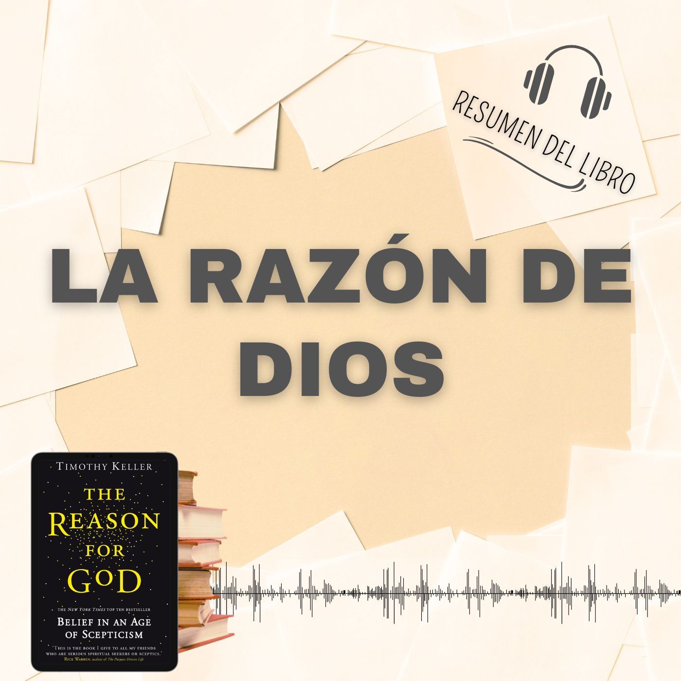 LA RAZÓN DE DIOS 📗 Resumen del Libro - Ideas Clave de TIMOTHY J. KELLER (Baja tu PDF📥)