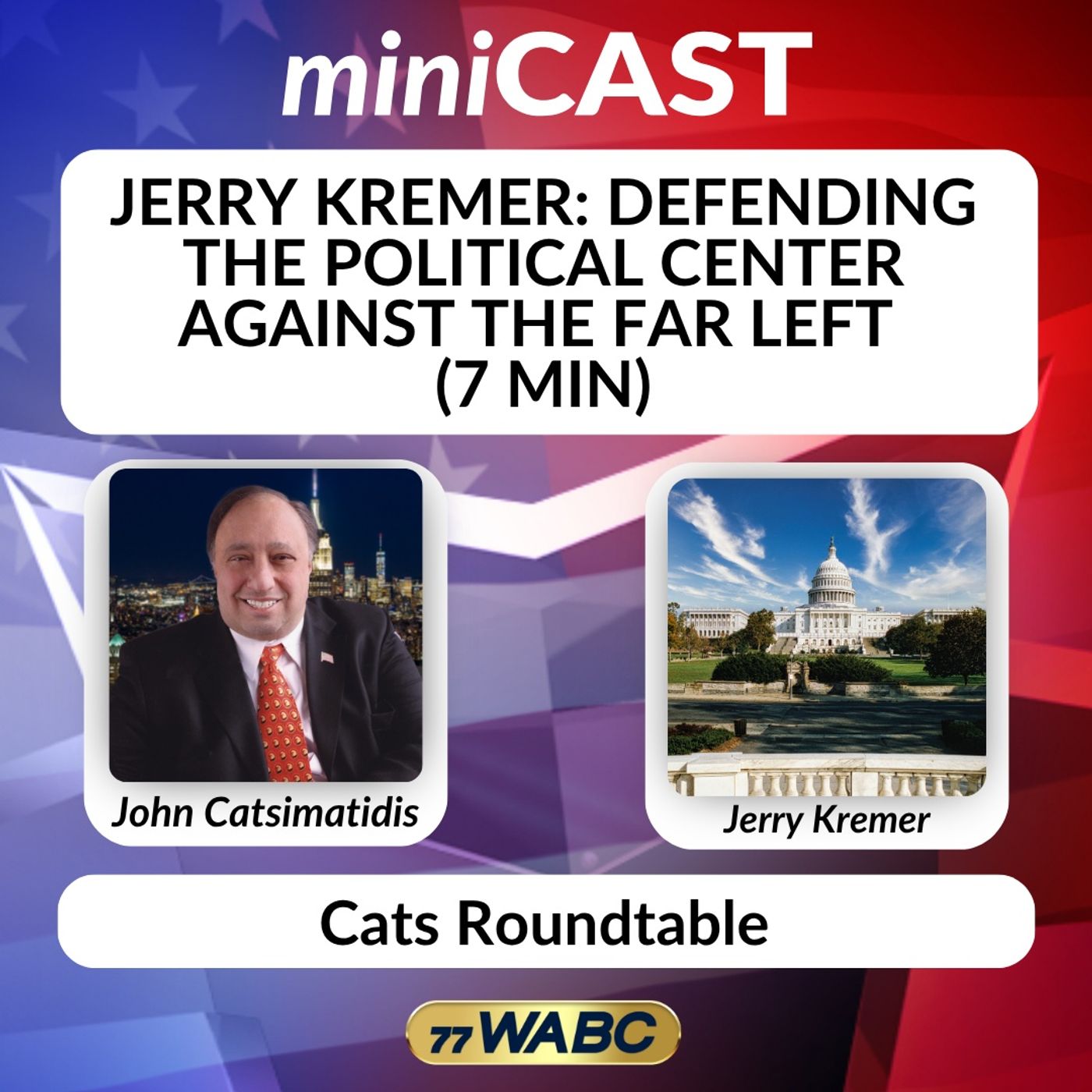 Jerry Kremer: Defending the Political Center Against the Far Left (7 min) episode artwork