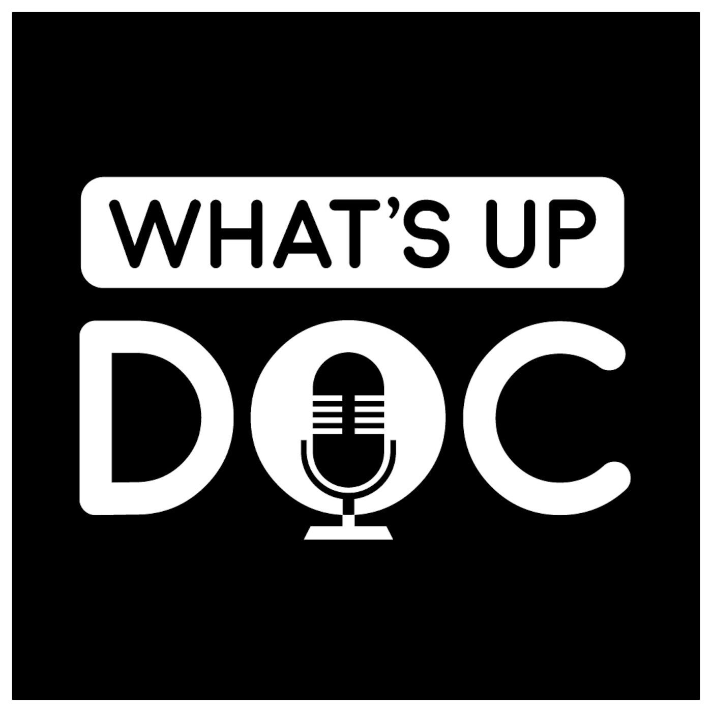 What\'s Up Doc: The True Crime Documentary Podcast