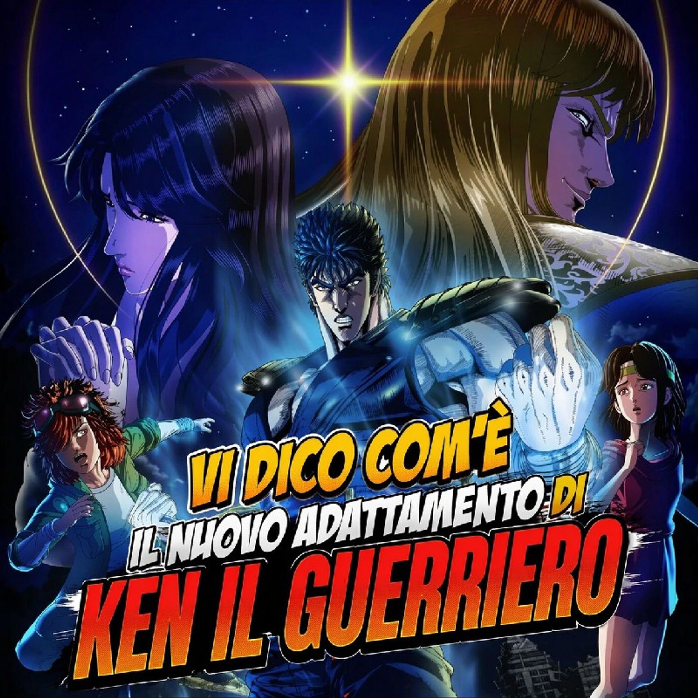Puntata 283: Vi dico com'è il nuovo adattamento di Ken il Guerriero episode artwork