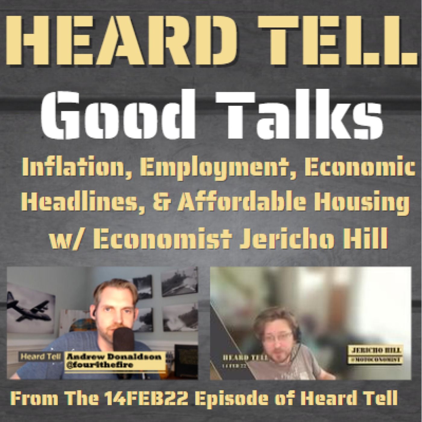 Good Talks: Inflation, Employment, Economic Headlines, & Affordable Housing w/ Economist Jericho Hill