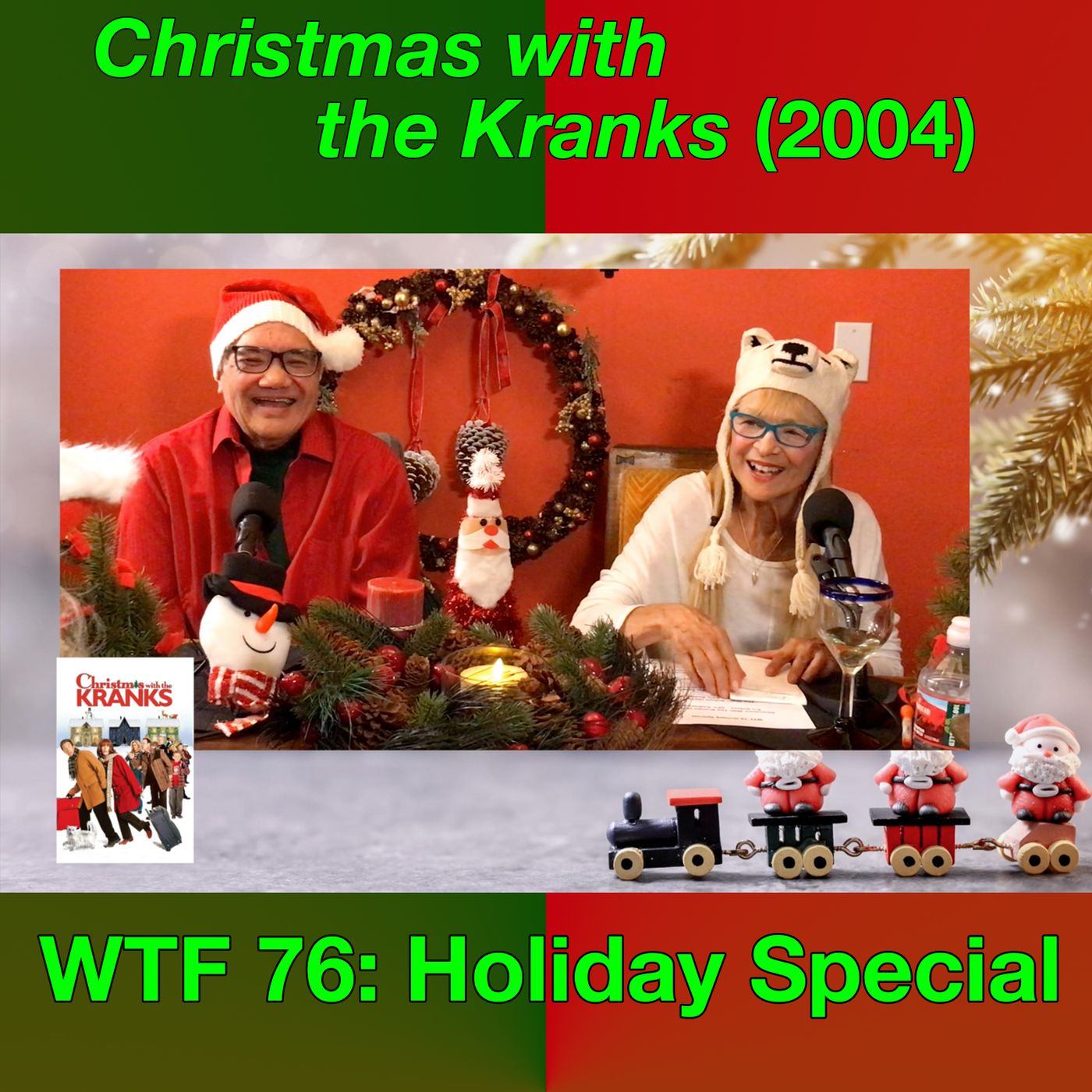 WTF 76: Holiday Special “Christmas with the Kranks” (2004) episode artwork