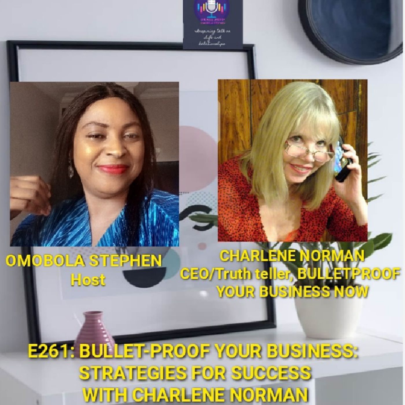 E261: Bullet-Proof Your Business: Strategies For Success With Charlene Norman