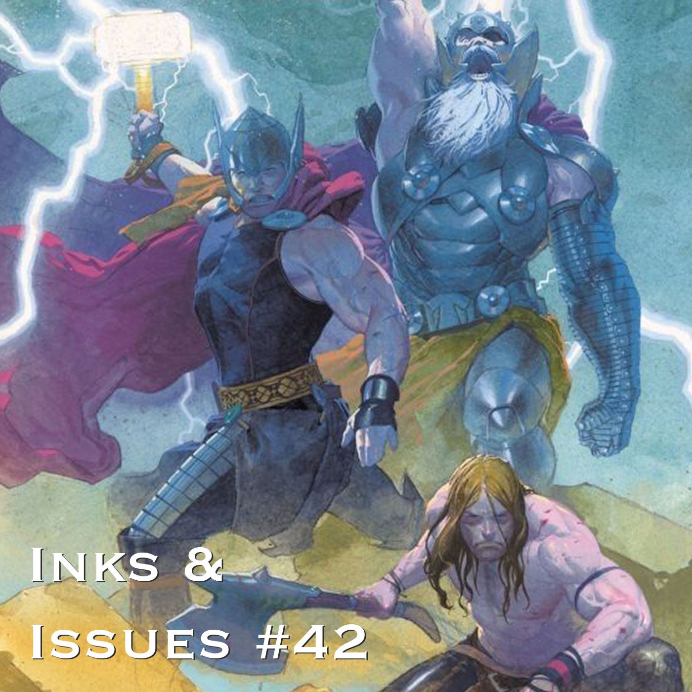 Inks & Issues #42 – Thor: God of Thunder (Volume 1)