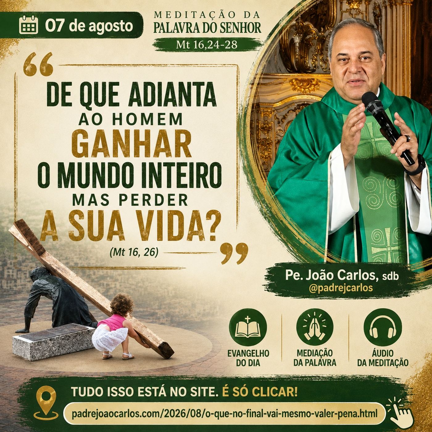 07 de Agosto - Meditacao Palavra do Senhor