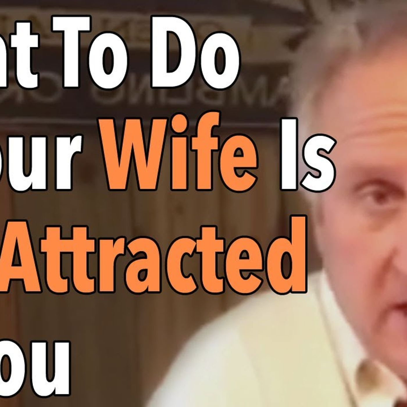 What To Do If Your Wife Is Not Attracted To You