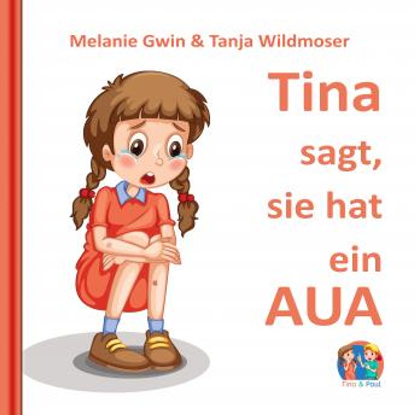 [German] - Tina sagt, sie hat ein Aua by Tanja Wildmoser, Melanie Gwin episode artwork